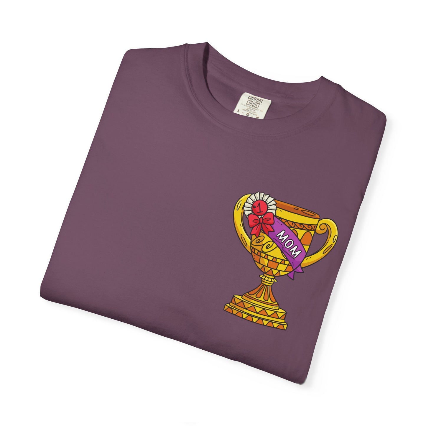 Mom Trophy Unisex Garment-Dyed T-shirt