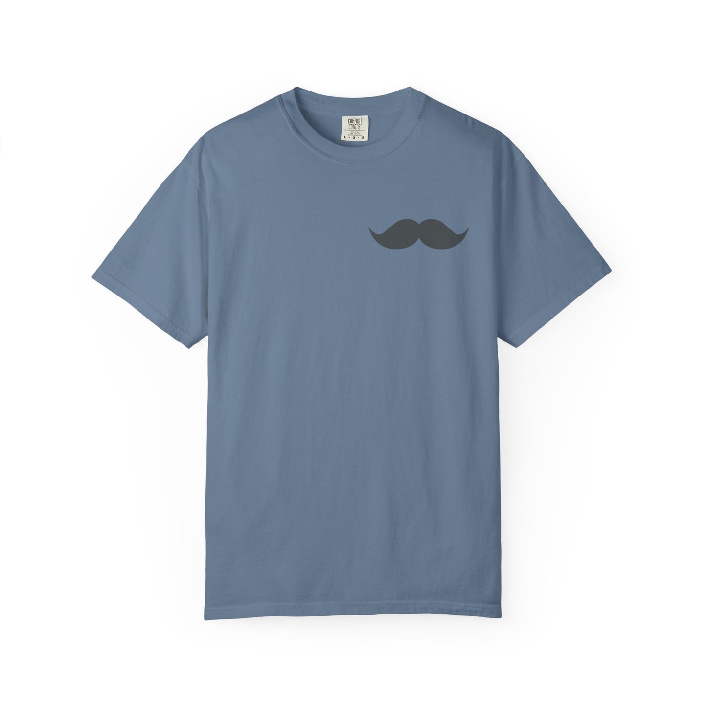 Funny Mustache Unisex Garment-Dyed T-Shirt - Perfect for Gifts and Celebrations Fathers Day