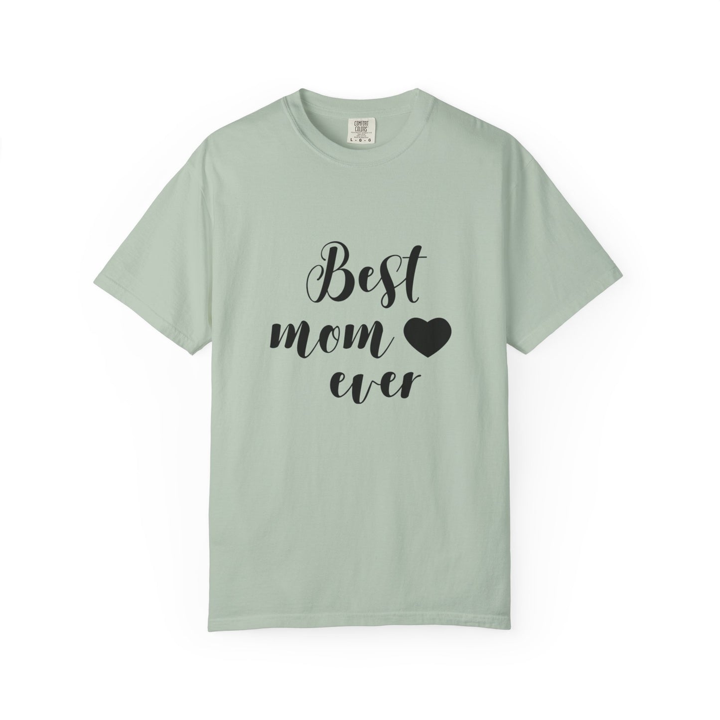 Best Mom Ever T-Shirt, Gift for Mom, Mother's Day Tee, Funny Mom Shirt, Unisex Casual Wear