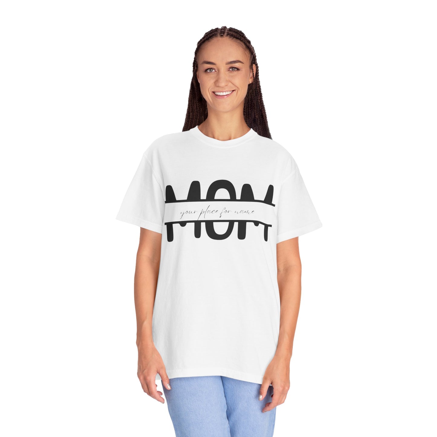 Garment-Dyed Mothers Day T-Shirt - Personalization Option