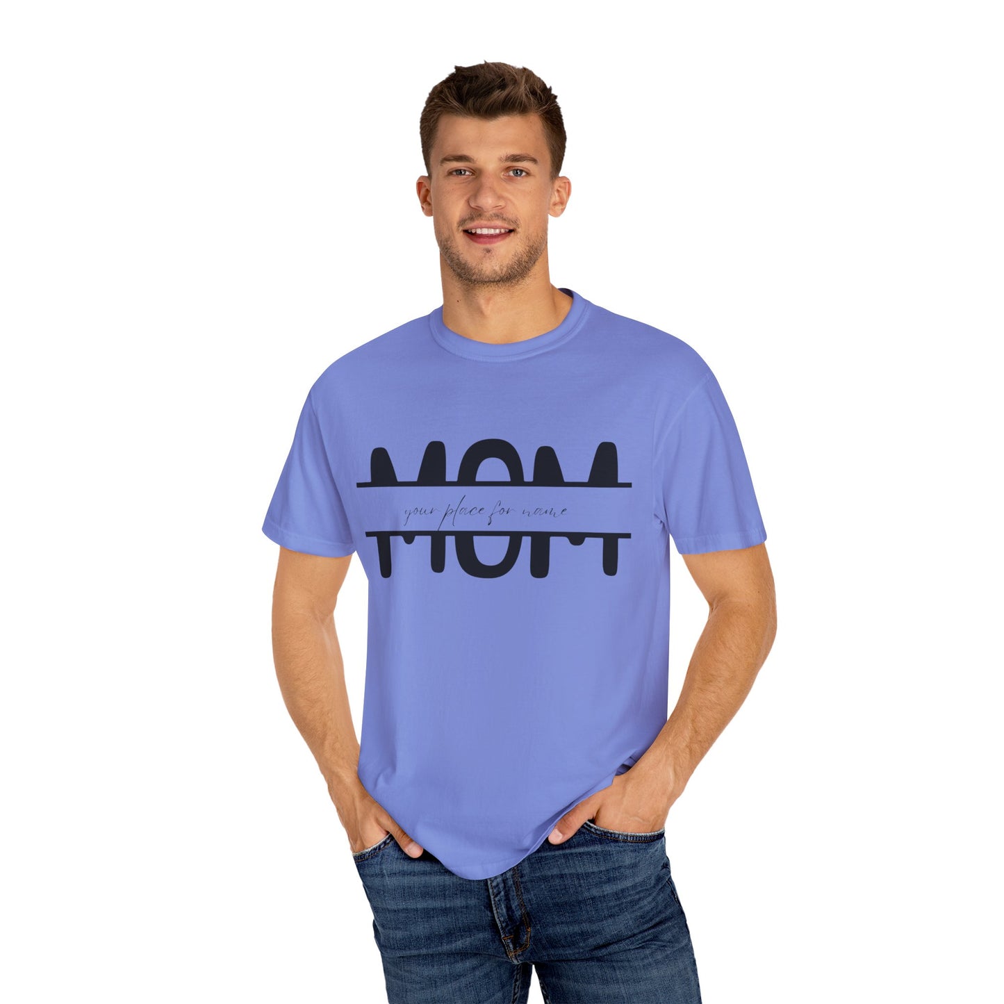 Garment-Dyed Mothers Day T-Shirt - Personalization Option