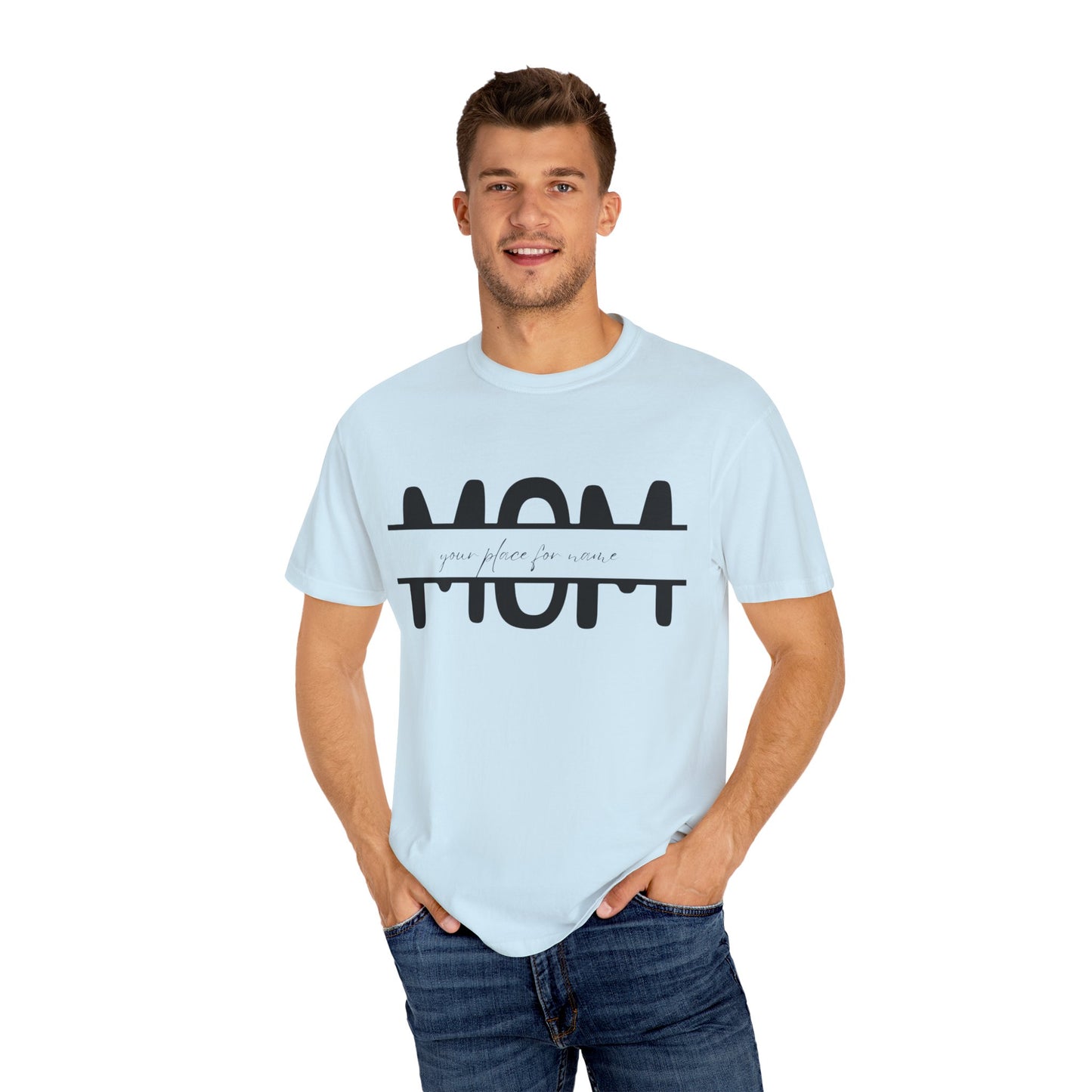 Garment-Dyed Mothers Day T-Shirt - Personalization Option