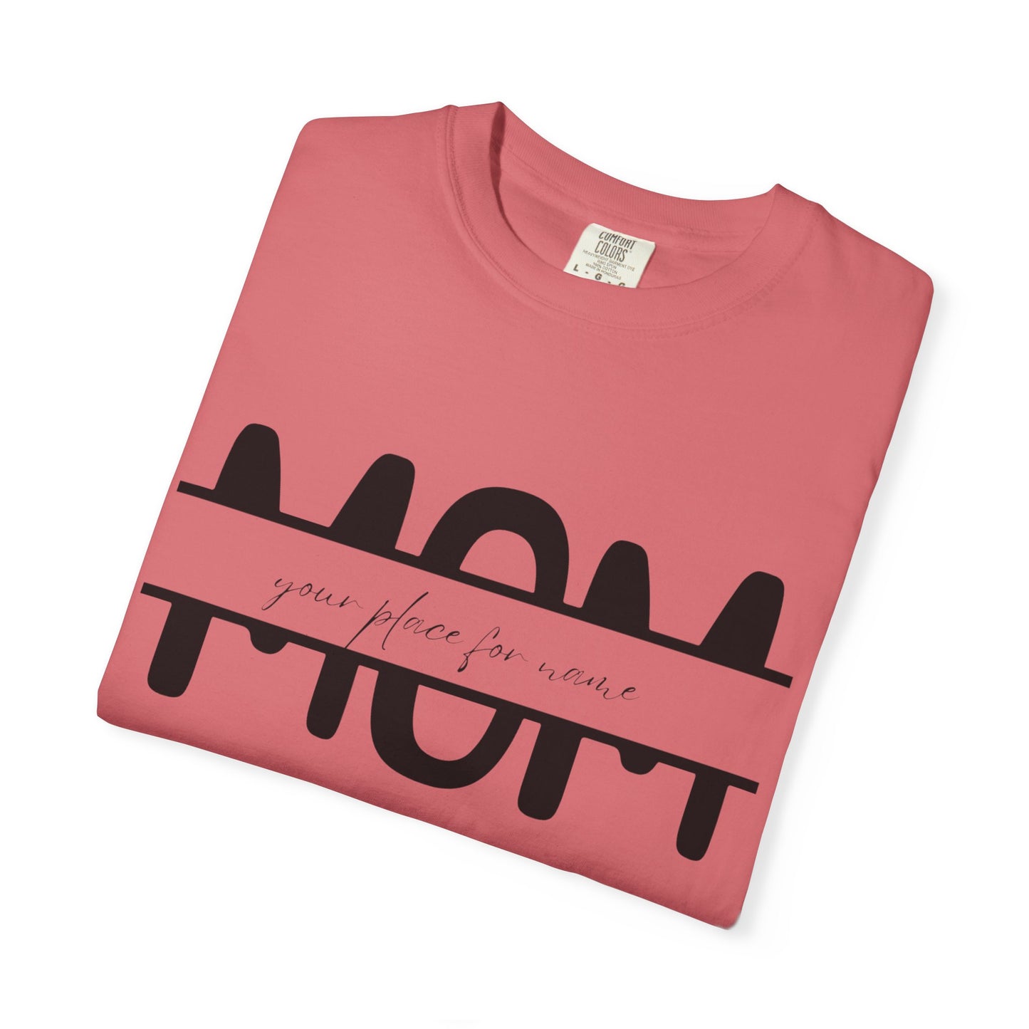 Garment-Dyed Mothers Day T-Shirt - Personalization Option