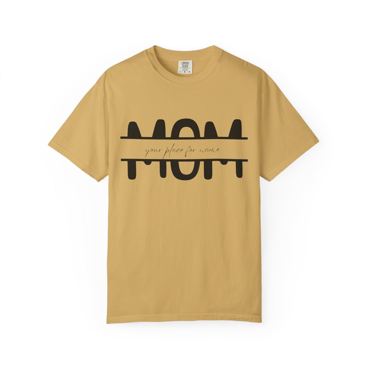 Garment-Dyed Mothers Day T-Shirt - Personalization Option