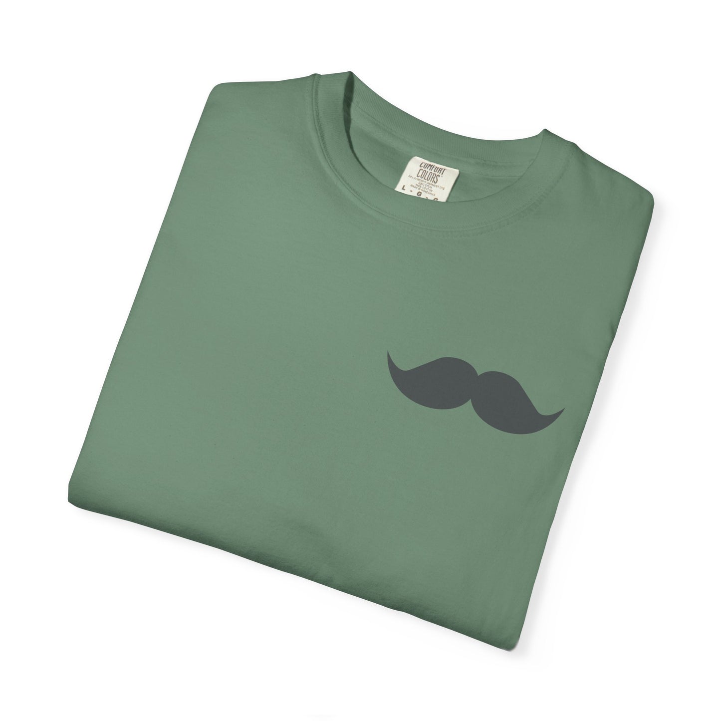 Funny Mustache Unisex Garment-Dyed T-Shirt - Perfect for Gifts and Celebrations Fathers Day