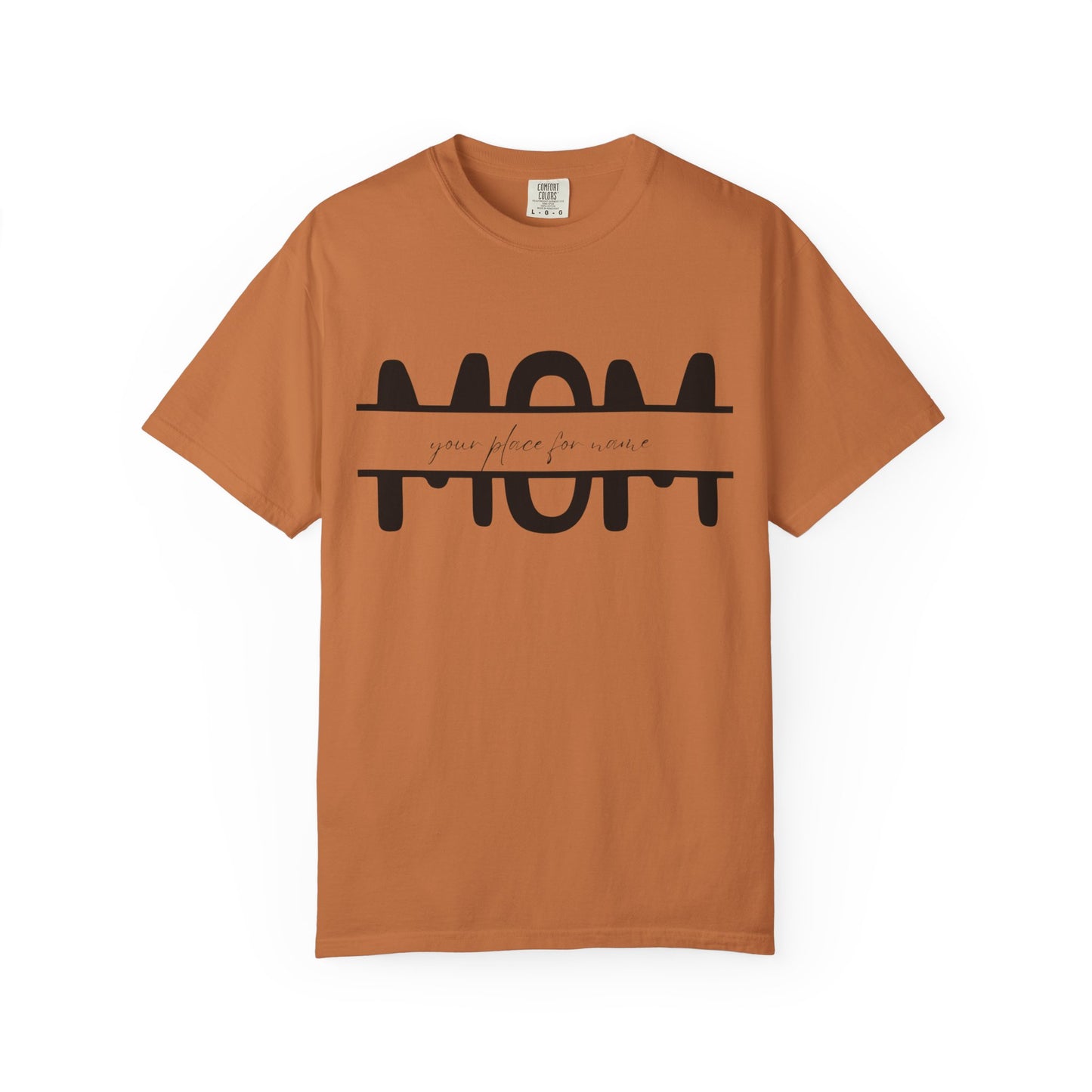 Garment-Dyed Mothers Day T-Shirt - Personalization Option