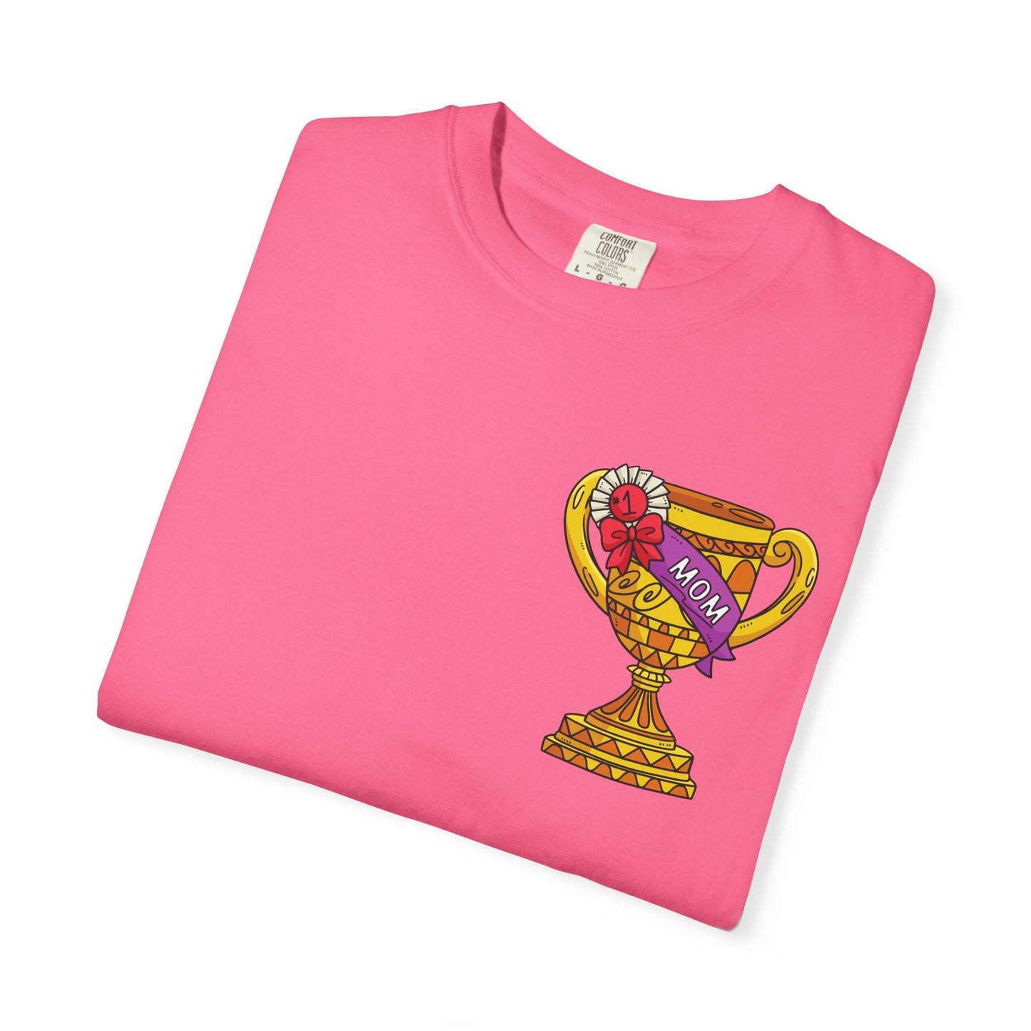Mom Trophy Unisex Garment-Dyed T-shirt