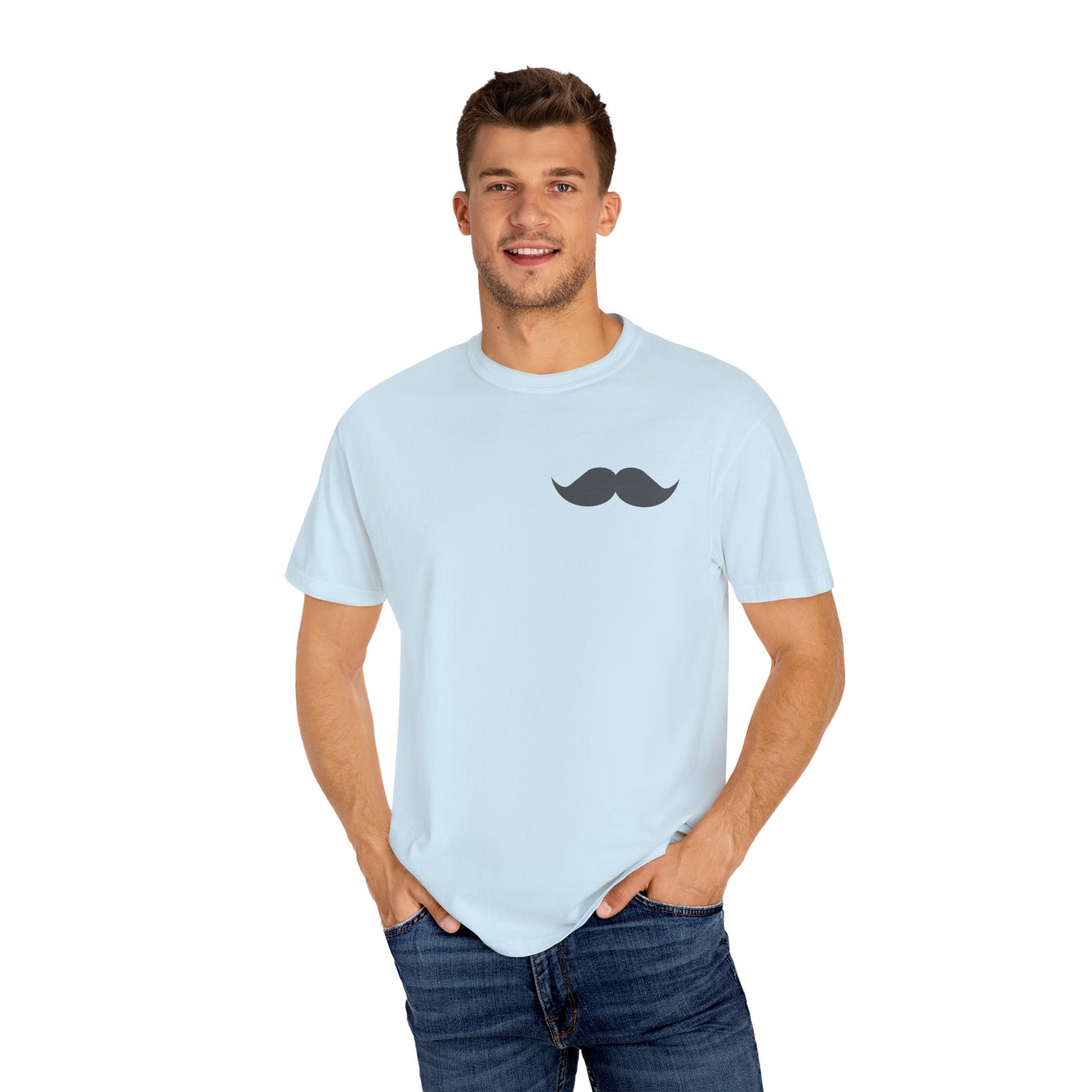 Funny Mustache Unisex Garment-Dyed T-Shirt - Perfect for Gifts and Celebrations Fathers Day