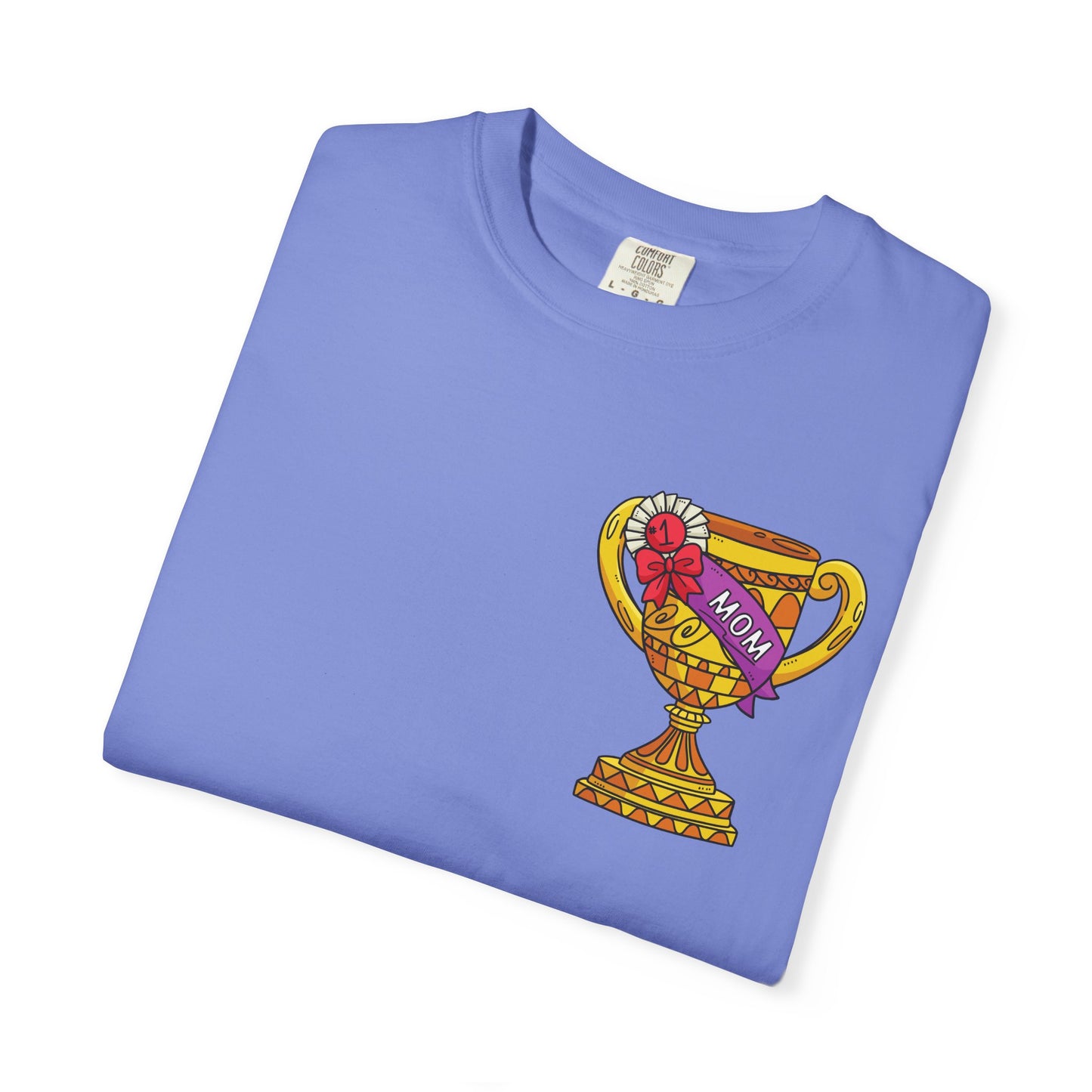 Mom Trophy Unisex Garment-Dyed T-shirt