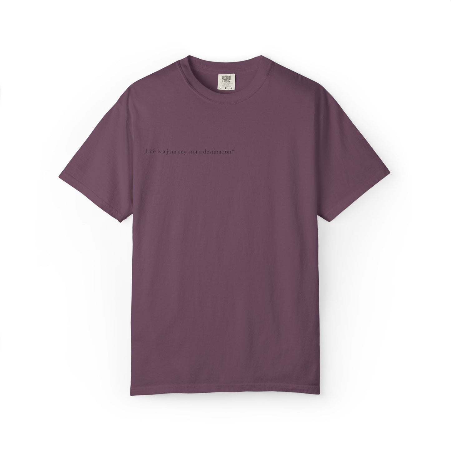 Inspirational Unisex T-Shirt - 'Life is a Journey, Not a Destination'