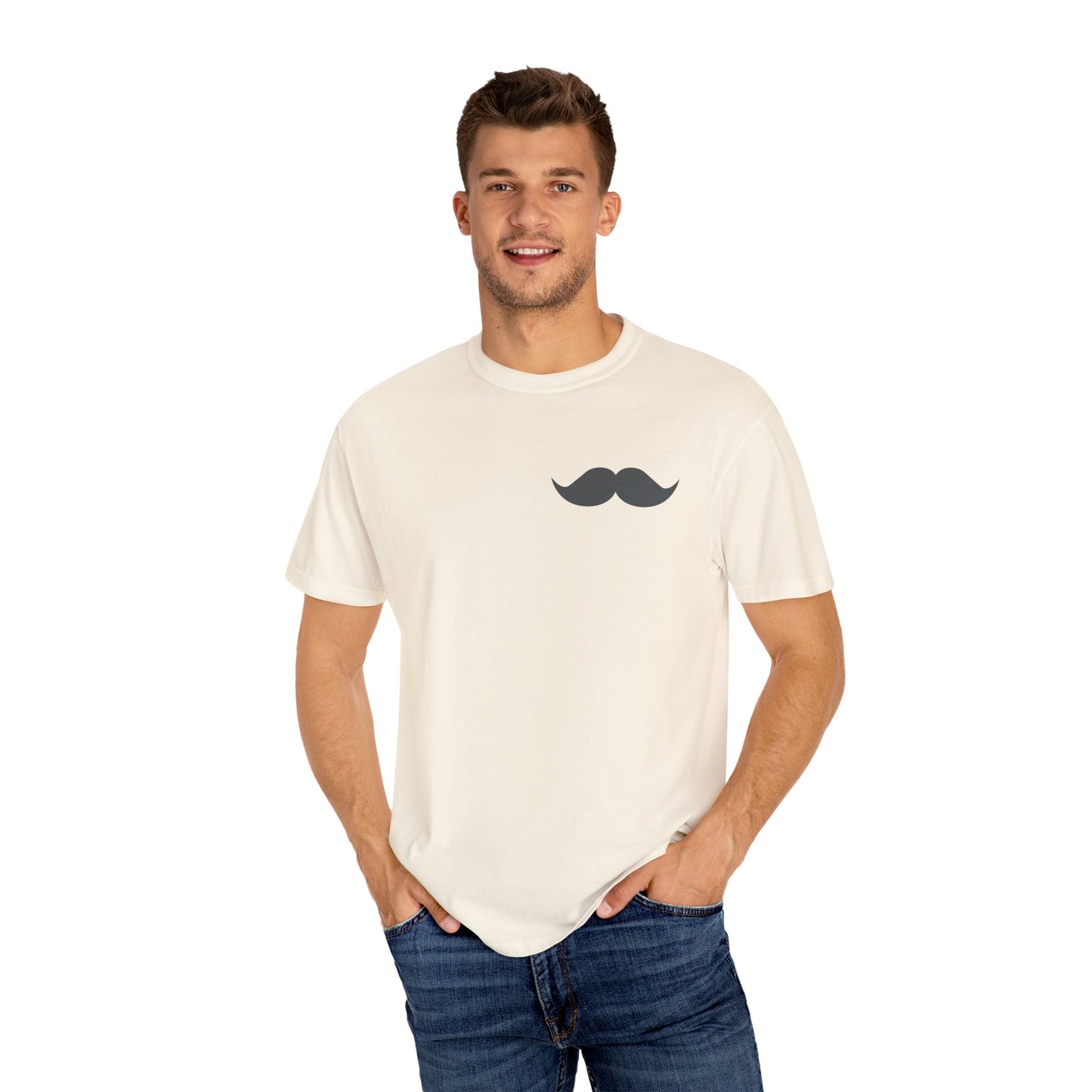 Funny Mustache Unisex Garment-Dyed T-Shirt - Perfect for Gifts and Celebrations Fathers Day