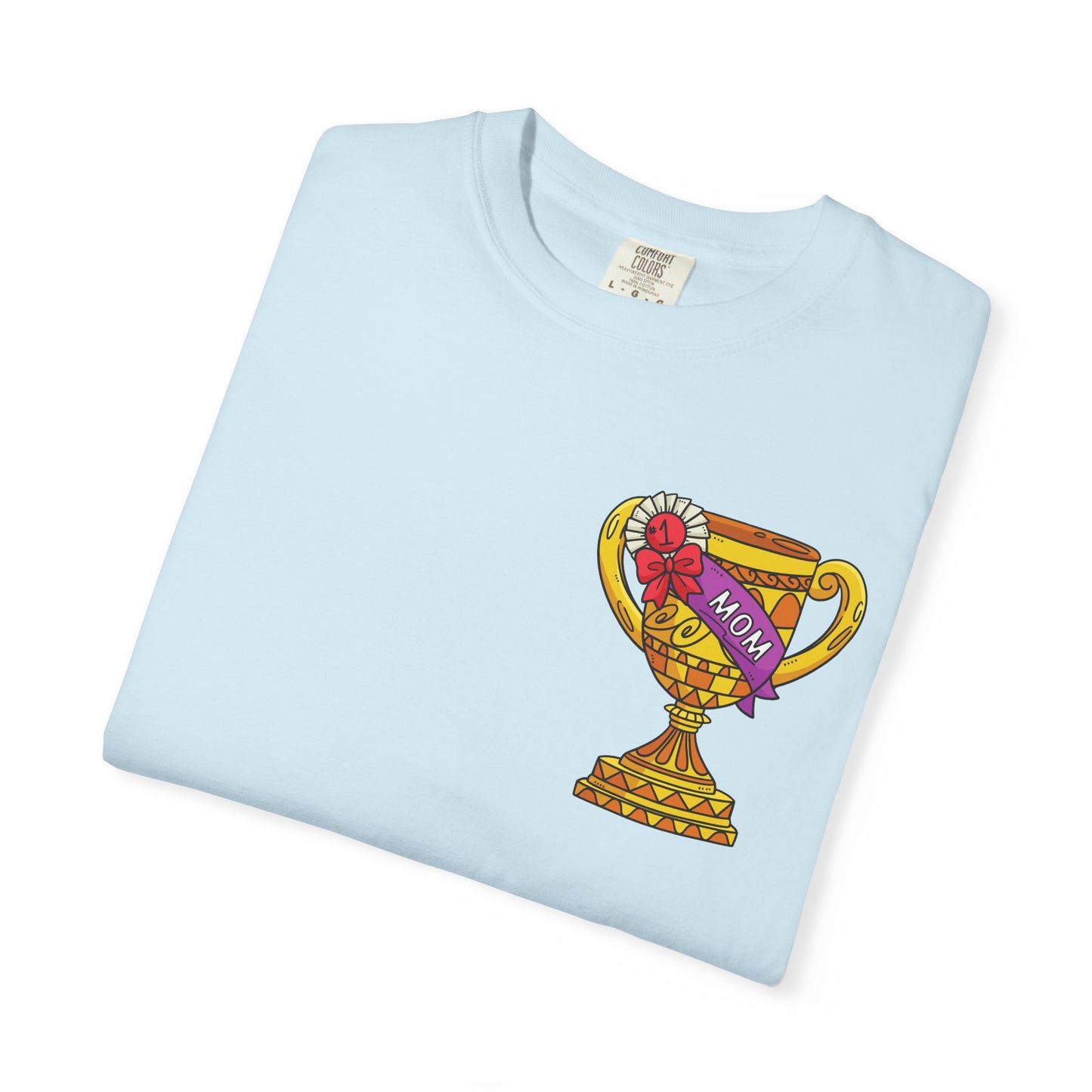 Mom Trophy Unisex Garment-Dyed T-shirt