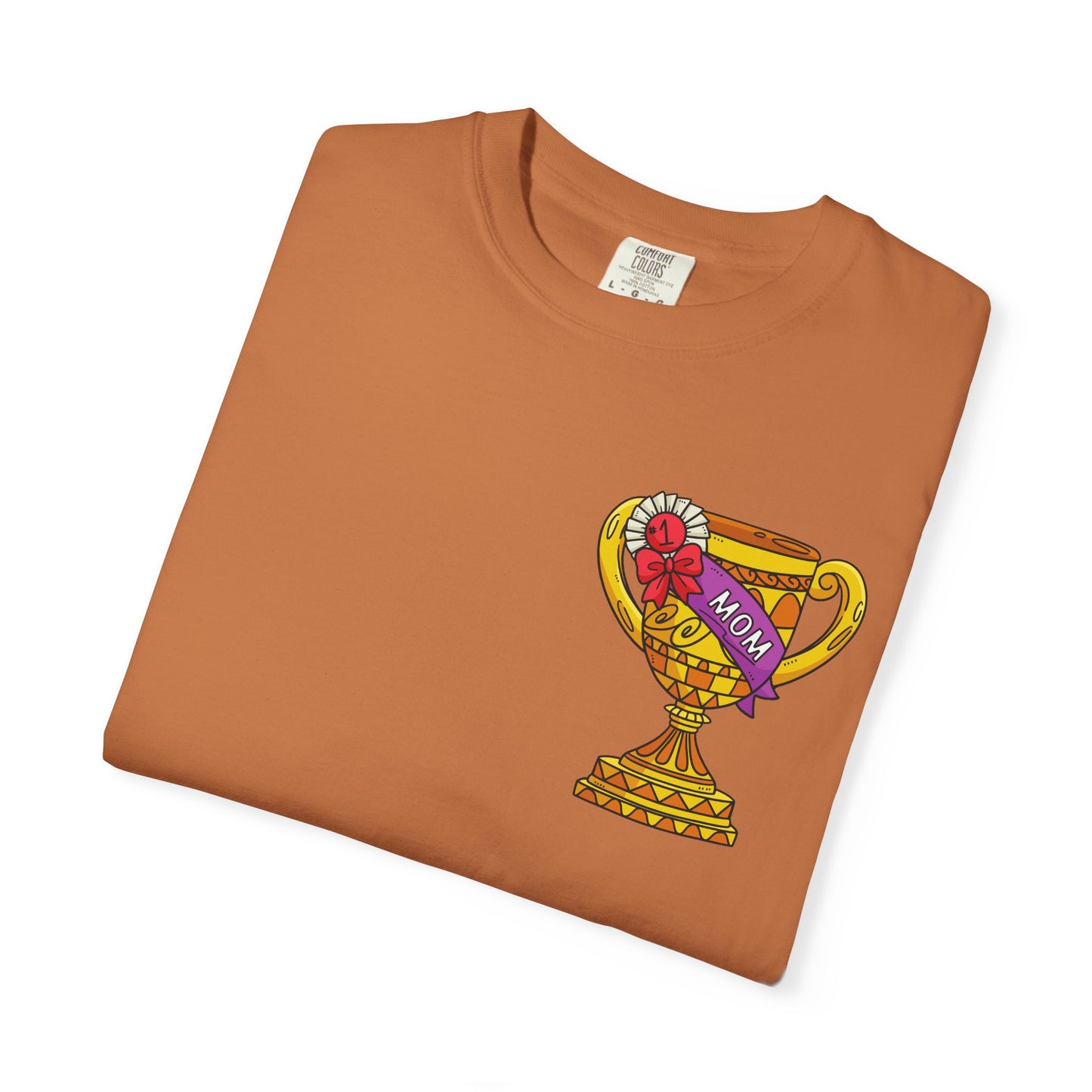 Mom Trophy Unisex Garment-Dyed T-shirt