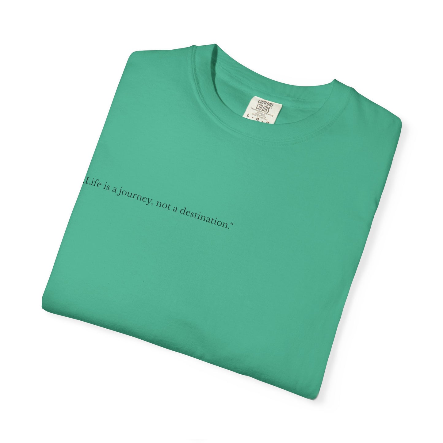 Inspirational Unisex T-Shirt - 'Life is a Journey, Not a Destination'