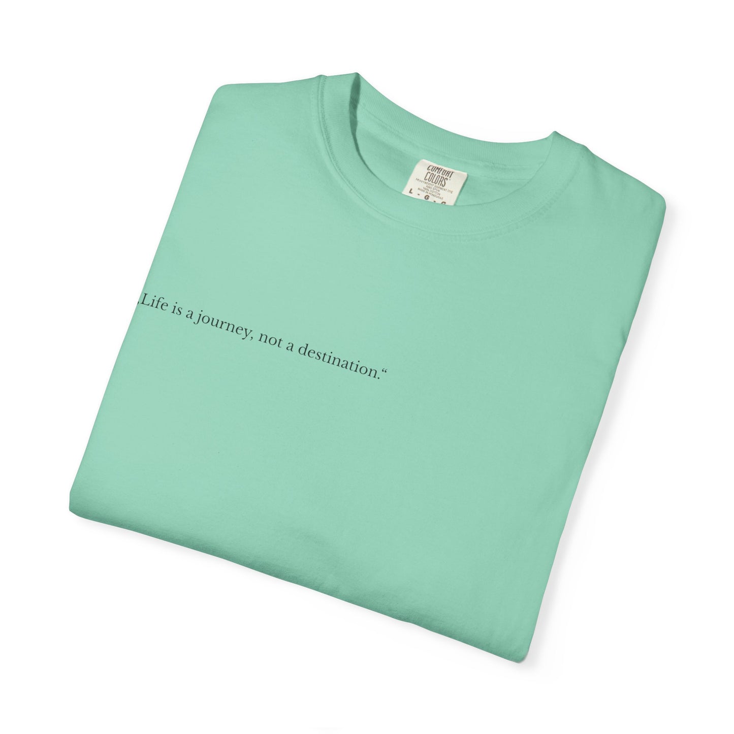 Inspirational Unisex T-Shirt - 'Life is a Journey, Not a Destination'