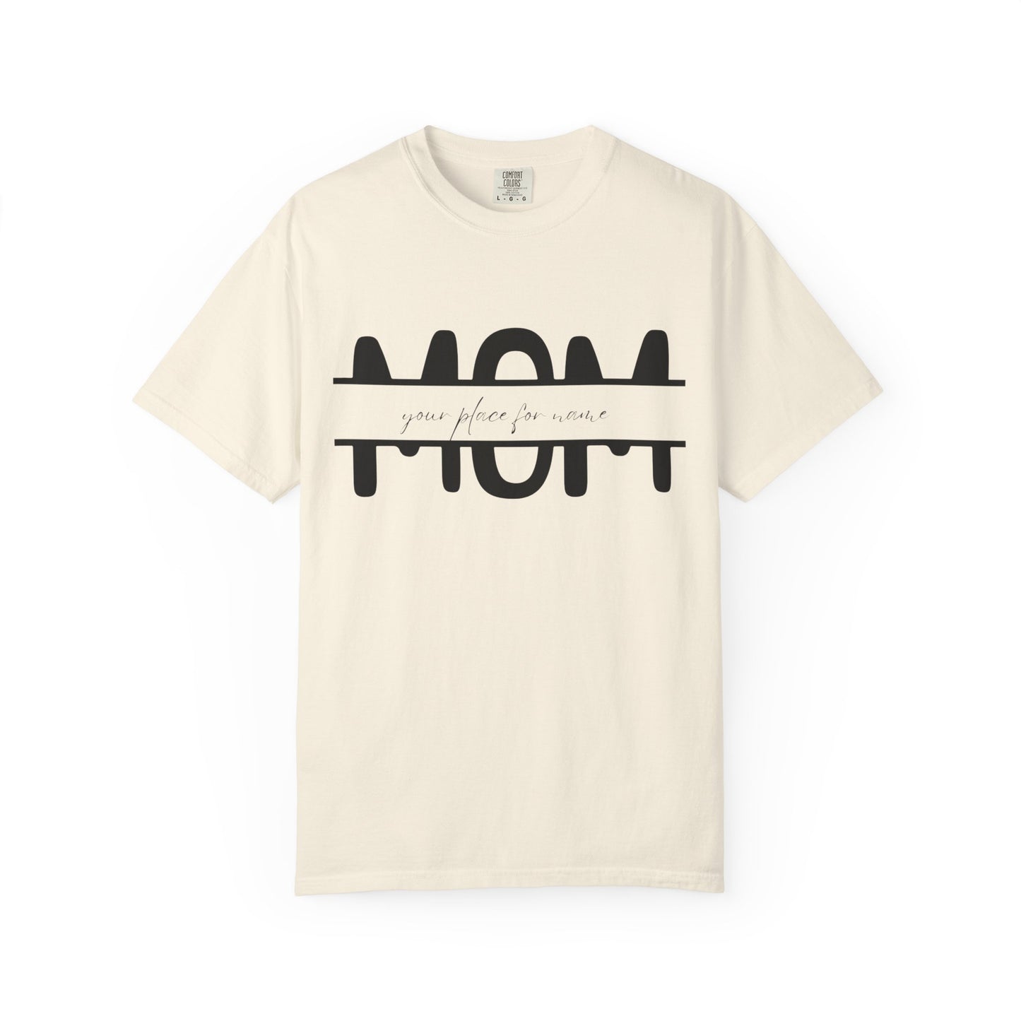 Garment-Dyed Mothers Day T-Shirt - Personalization Option