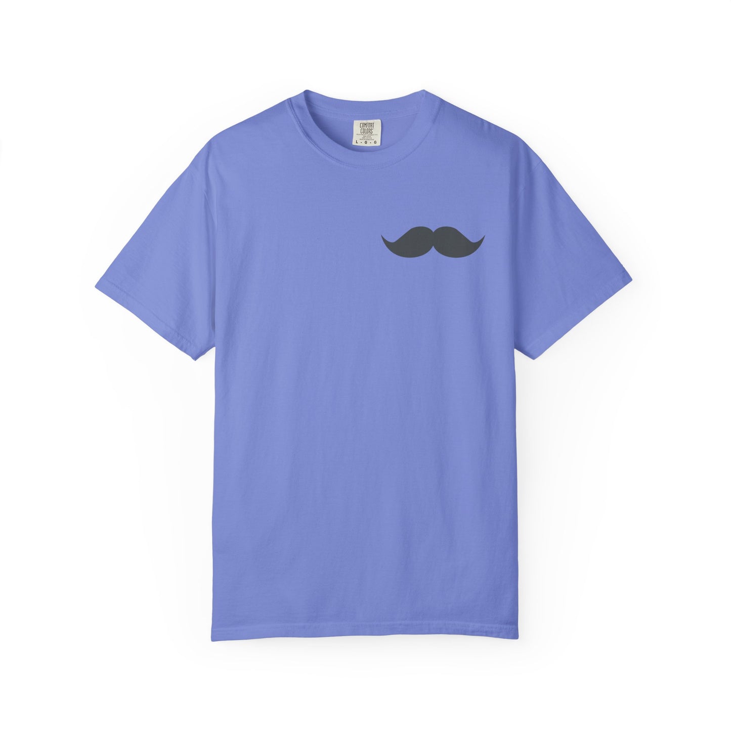 Funny Mustache Unisex Garment-Dyed T-Shirt - Perfect for Gifts and Celebrations Fathers Day