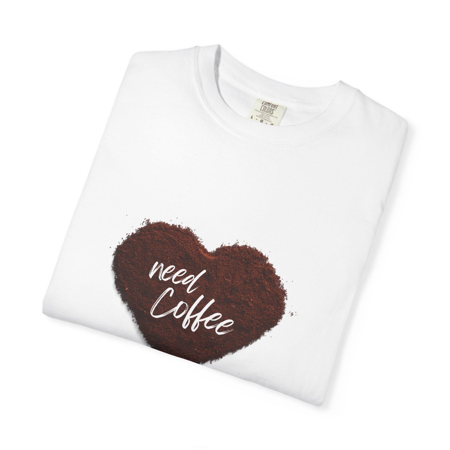 Casual Coffee Lover T-shirt - "Need Coffee" Design