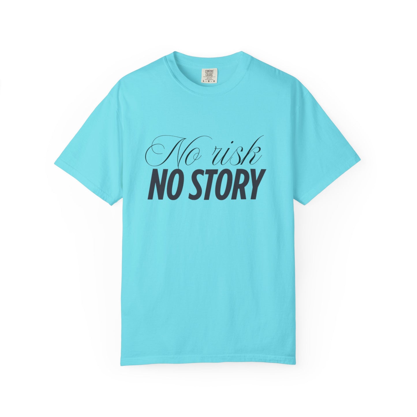 Unisex Garment-Dyed T-shirt - No risk, no story