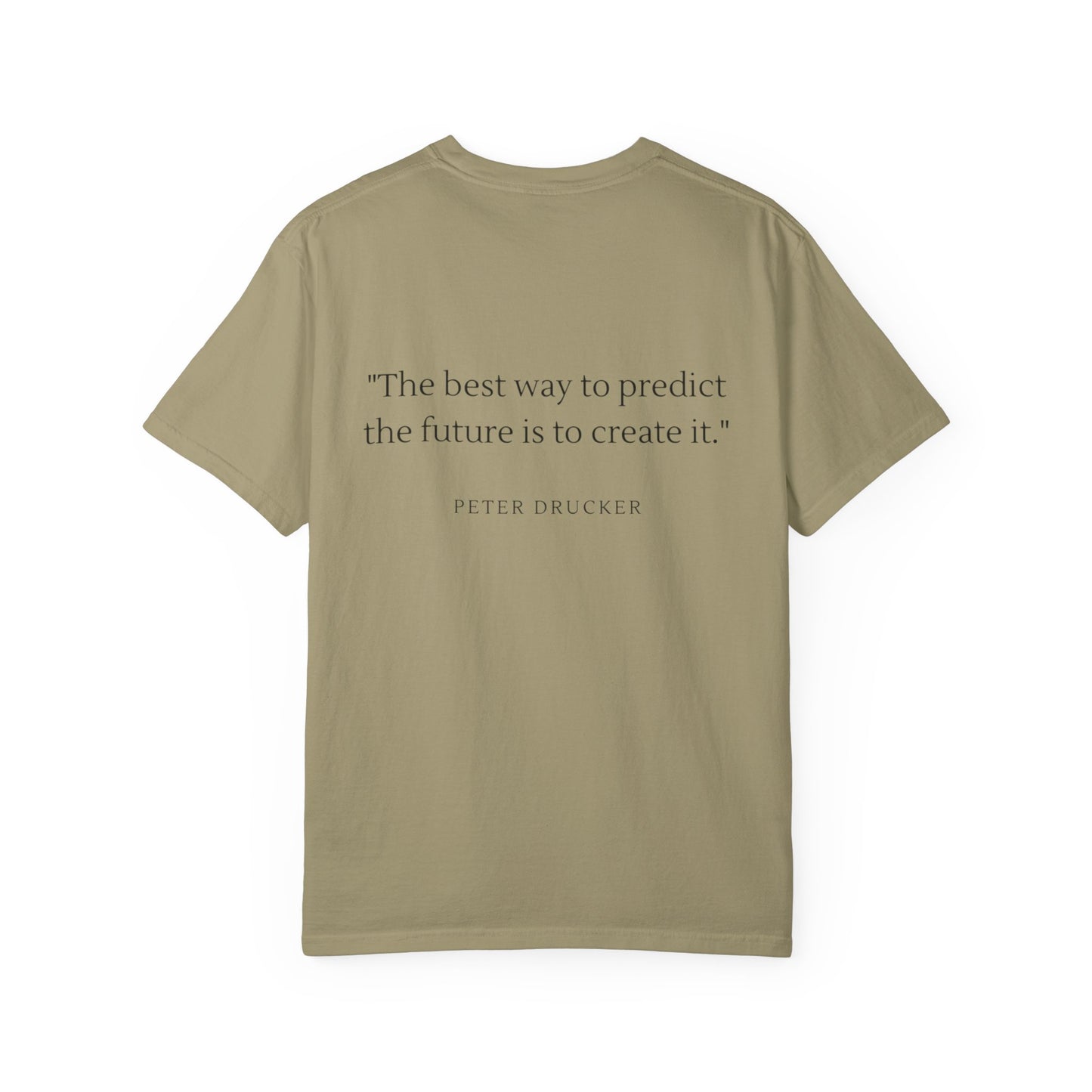 Unisex Garment-Dyed T-shirt - "The best way to predict the future is to create it."