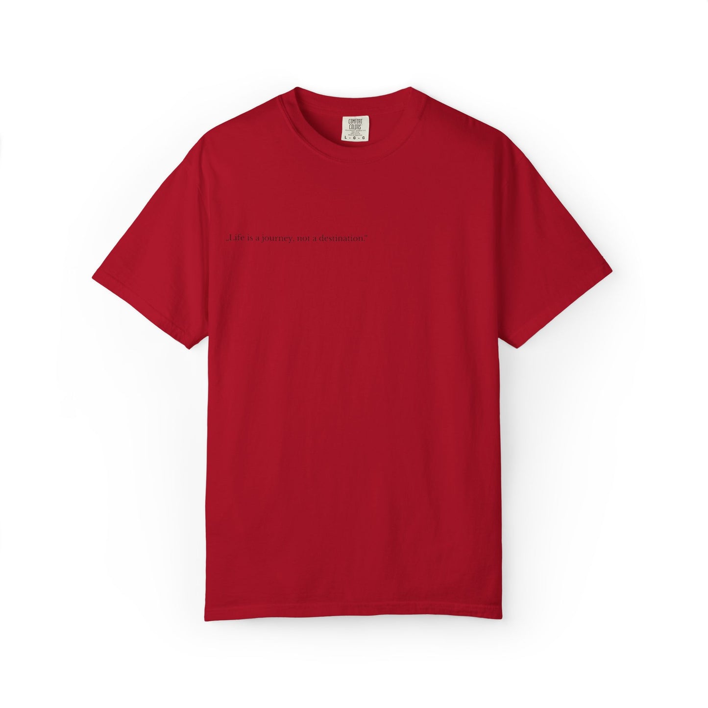 Inspirational Unisex T-Shirt - 'Life is a Journey, Not a Destination'