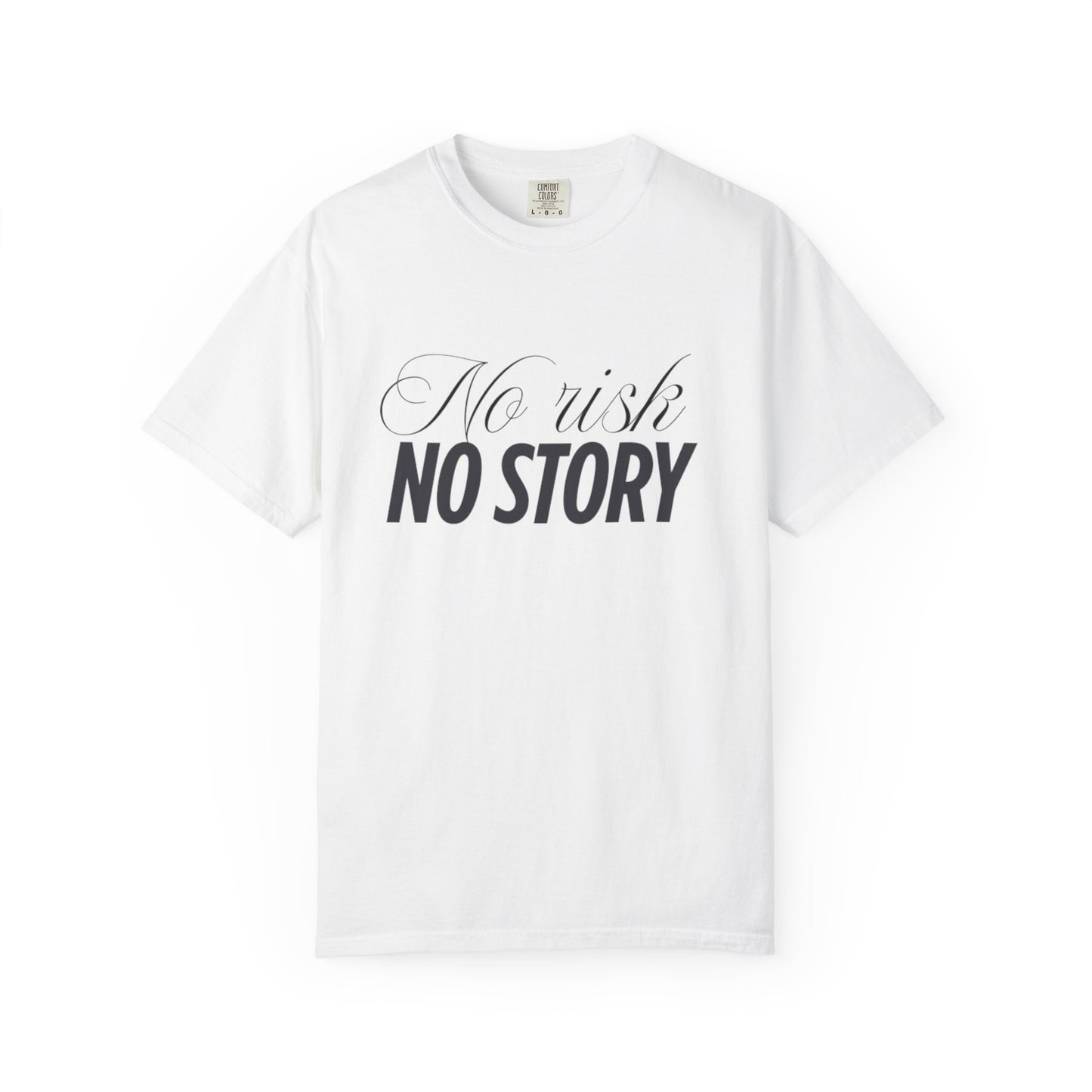 Unisex Garment-Dyed T-shirt - No risk, no story