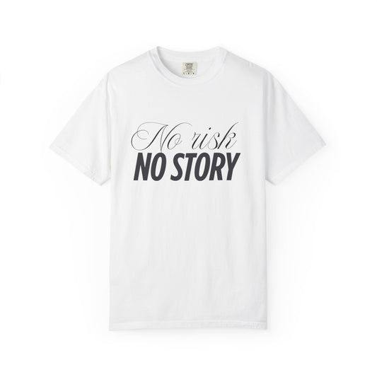 Unisex Garment-Dyed T-shirt - No risk, no story