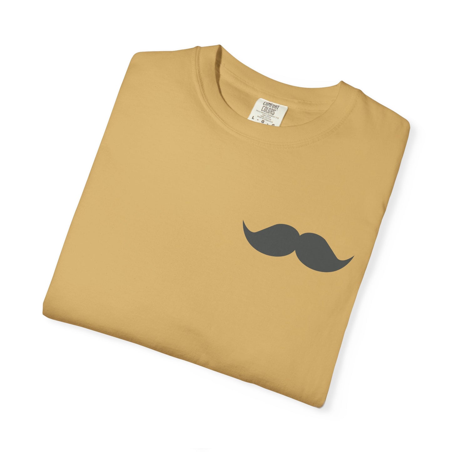 Funny Mustache Unisex Garment-Dyed T-Shirt - Perfect for Gifts and Celebrations Fathers Day