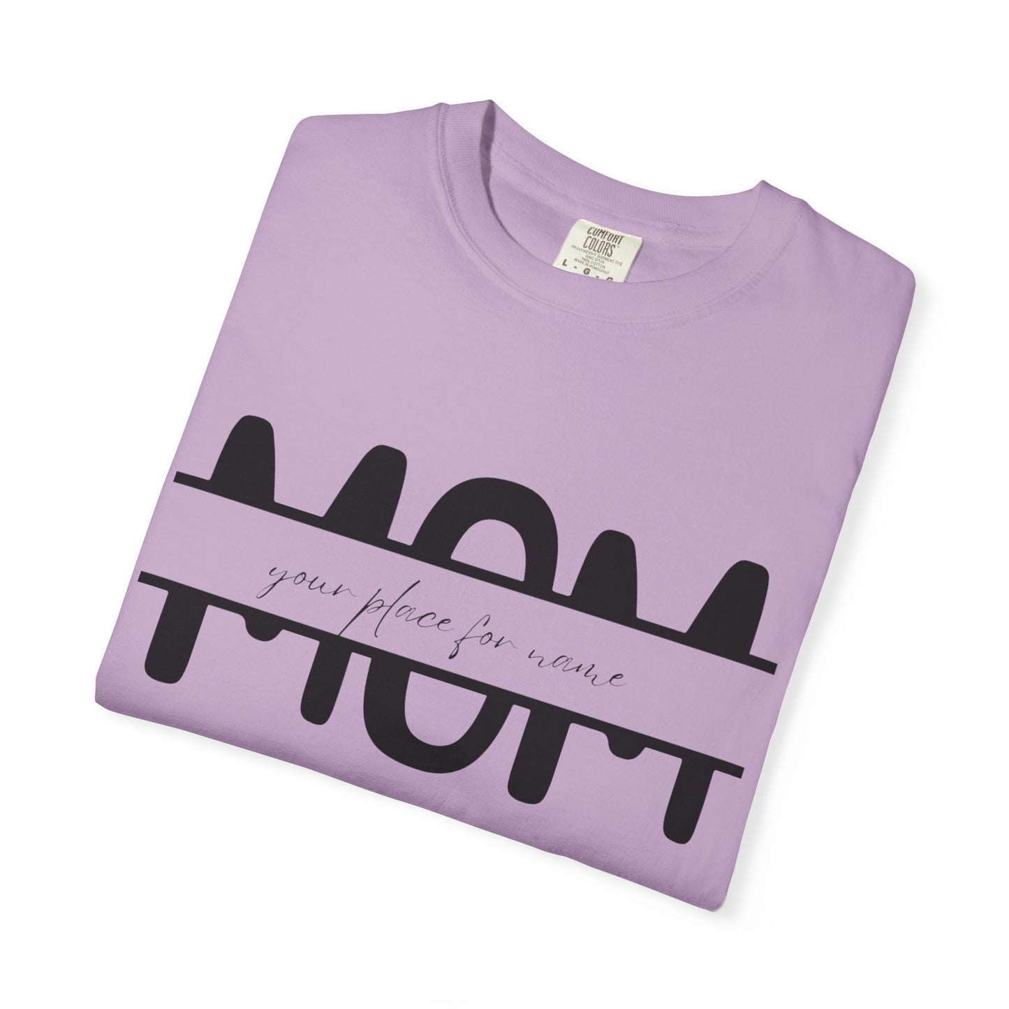 Garment-Dyed Mothers Day T-Shirt - Personalization Option