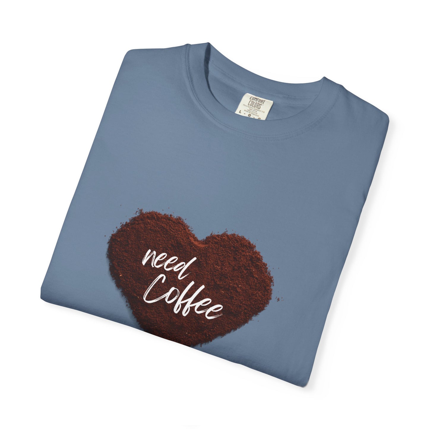 Casual Coffee Lover T-shirt - "Need Coffee" Design