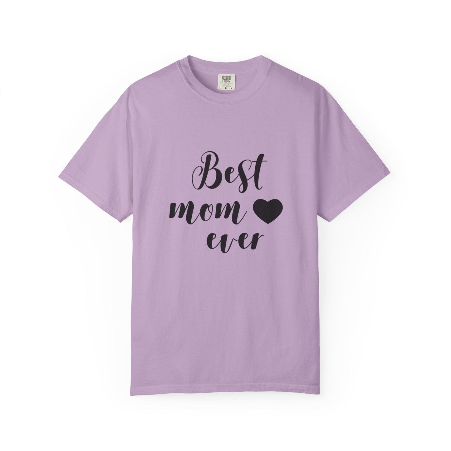 Best Mom Ever T-Shirt, Gift for Mom, Mother's Day Tee, Funny Mom Shirt, Unisex Casual Wear