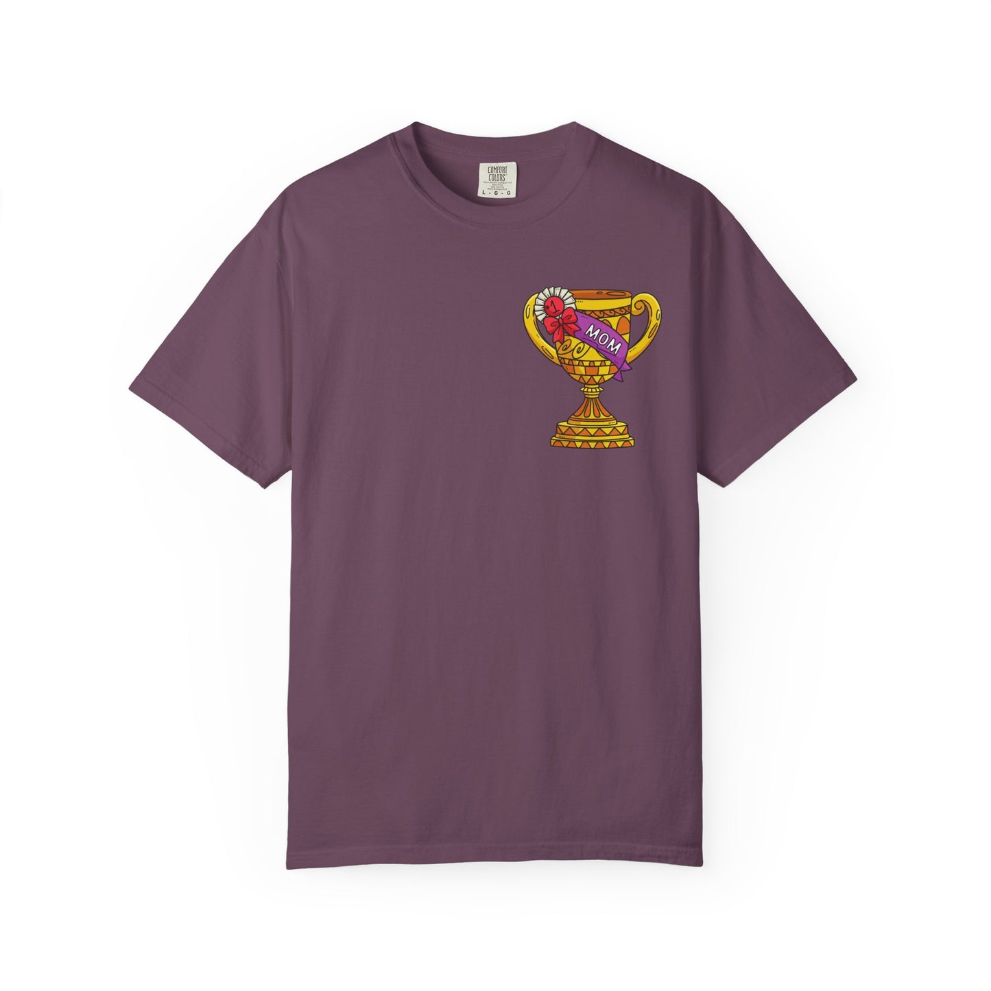 Mom Trophy Unisex Garment-Dyed T-shirt