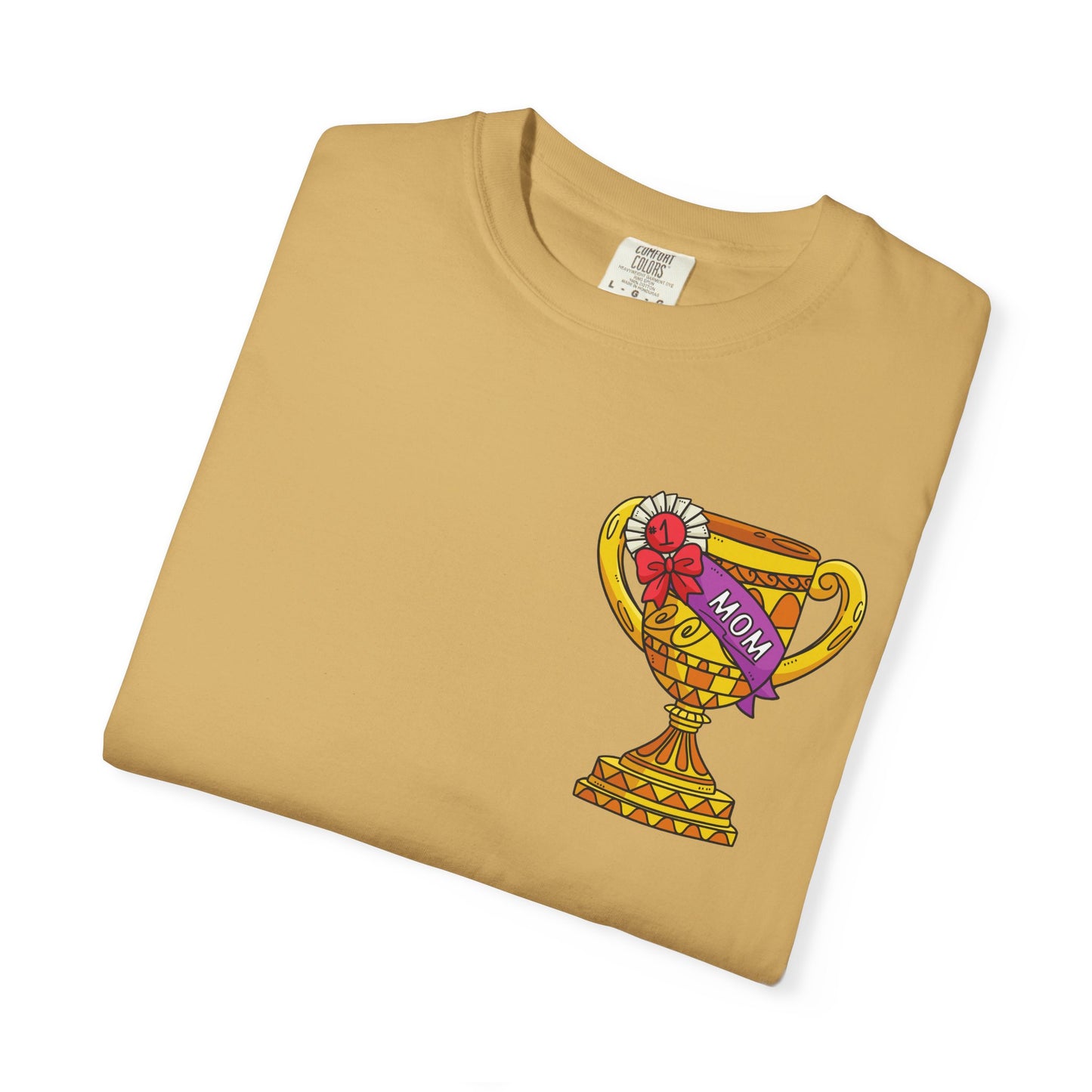 Mom Trophy Unisex Garment-Dyed T-shirt