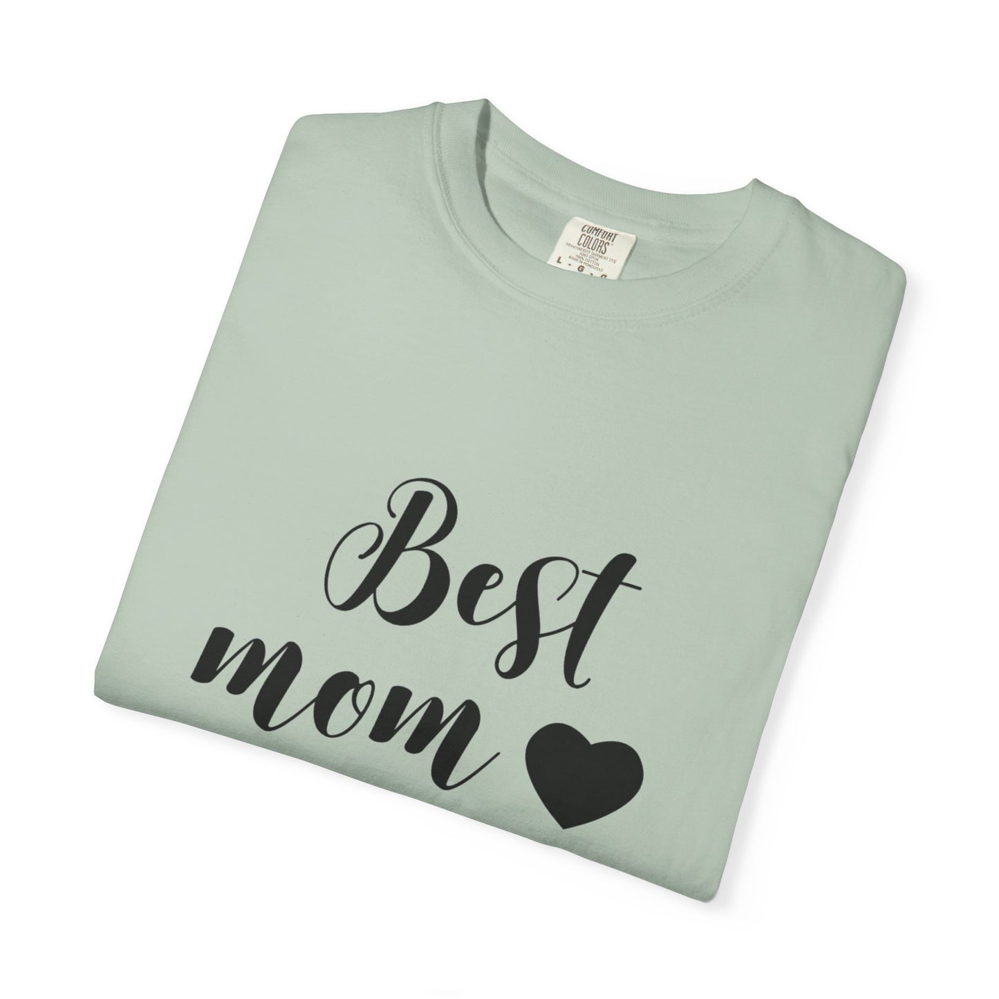 Best Mom Ever T-Shirt, Gift for Mom, Mother's Day Tee, Funny Mom Shirt, Unisex Casual Wear