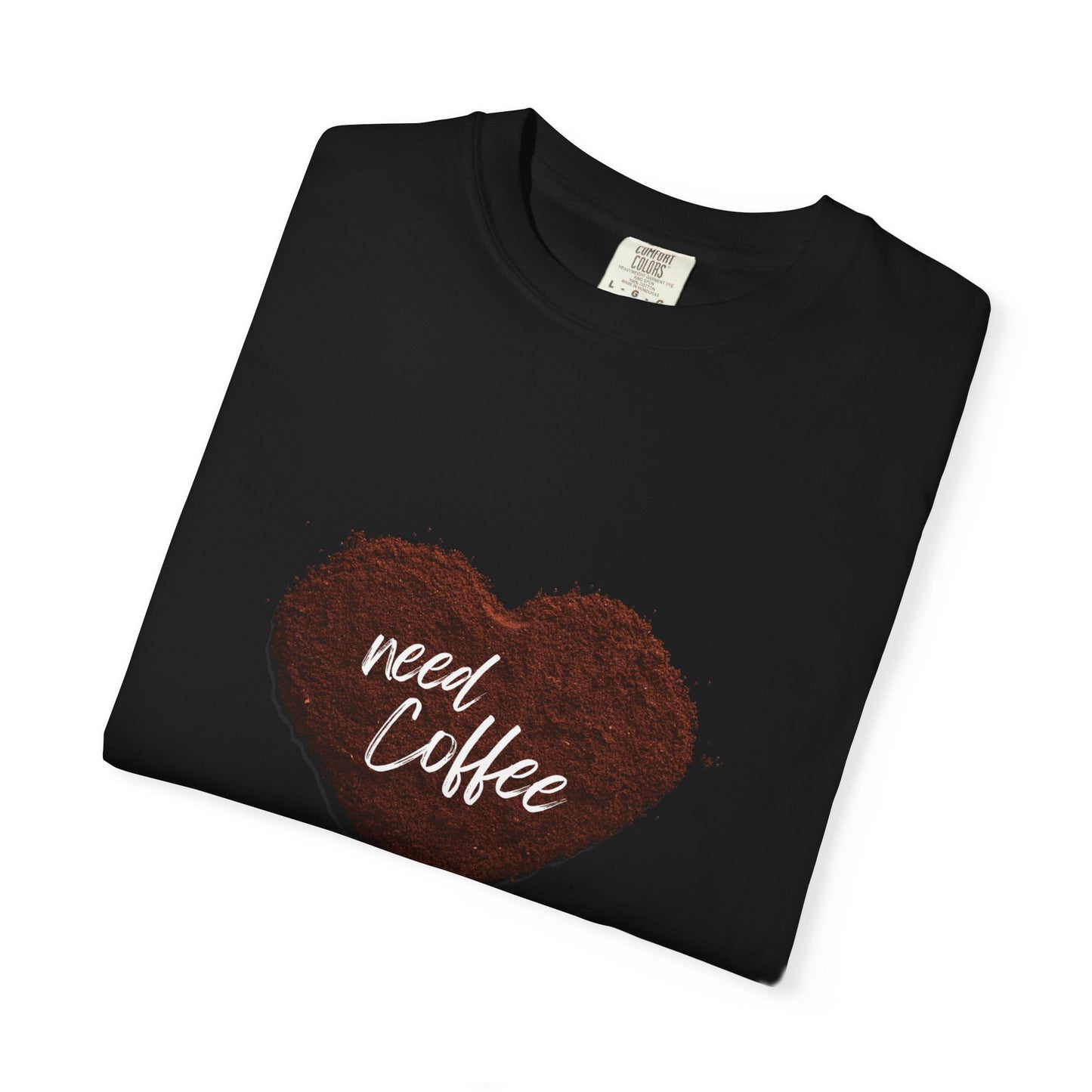 Casual Coffee Lover T-shirt - "Need Coffee" Design