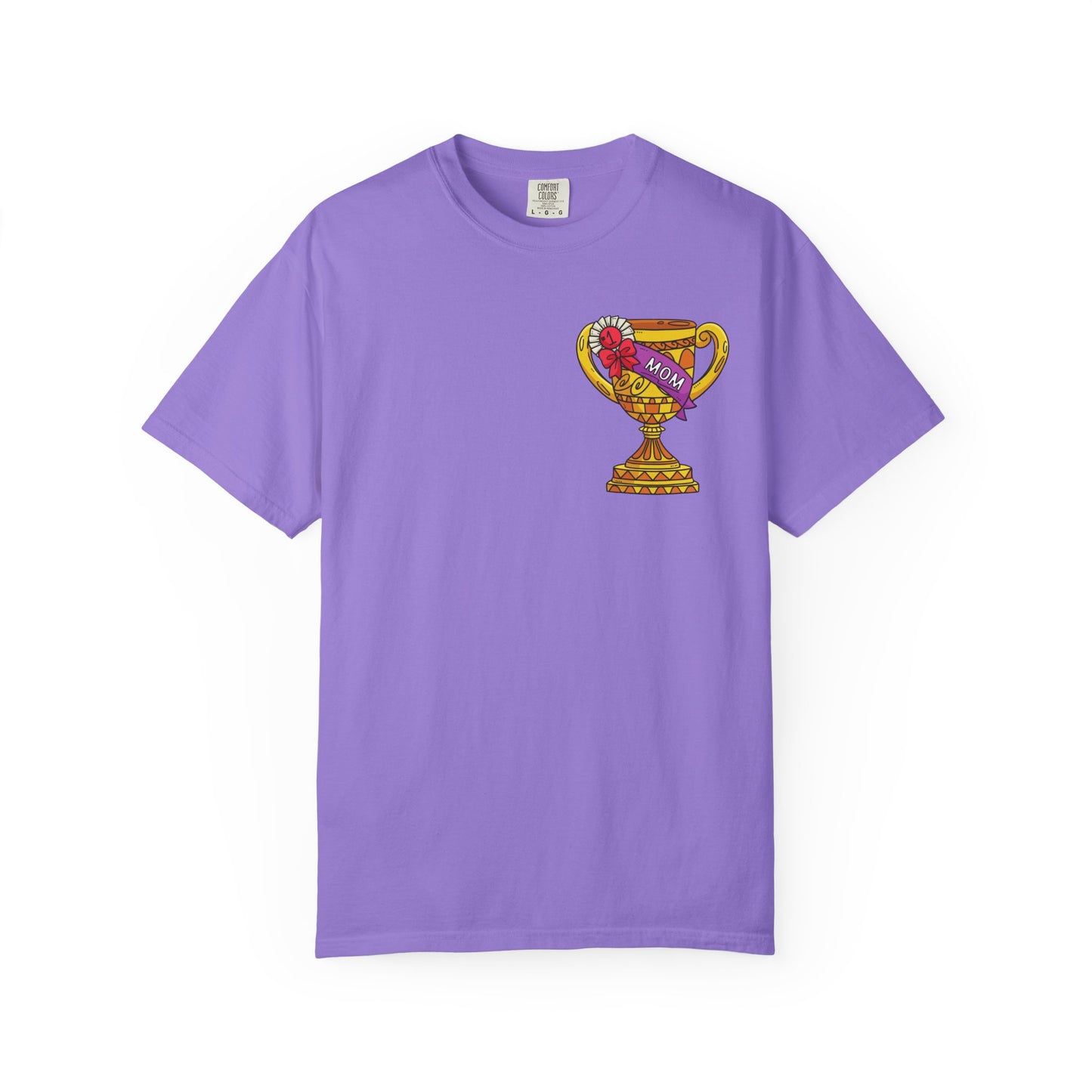 Mom Trophy Unisex Garment-Dyed T-shirt