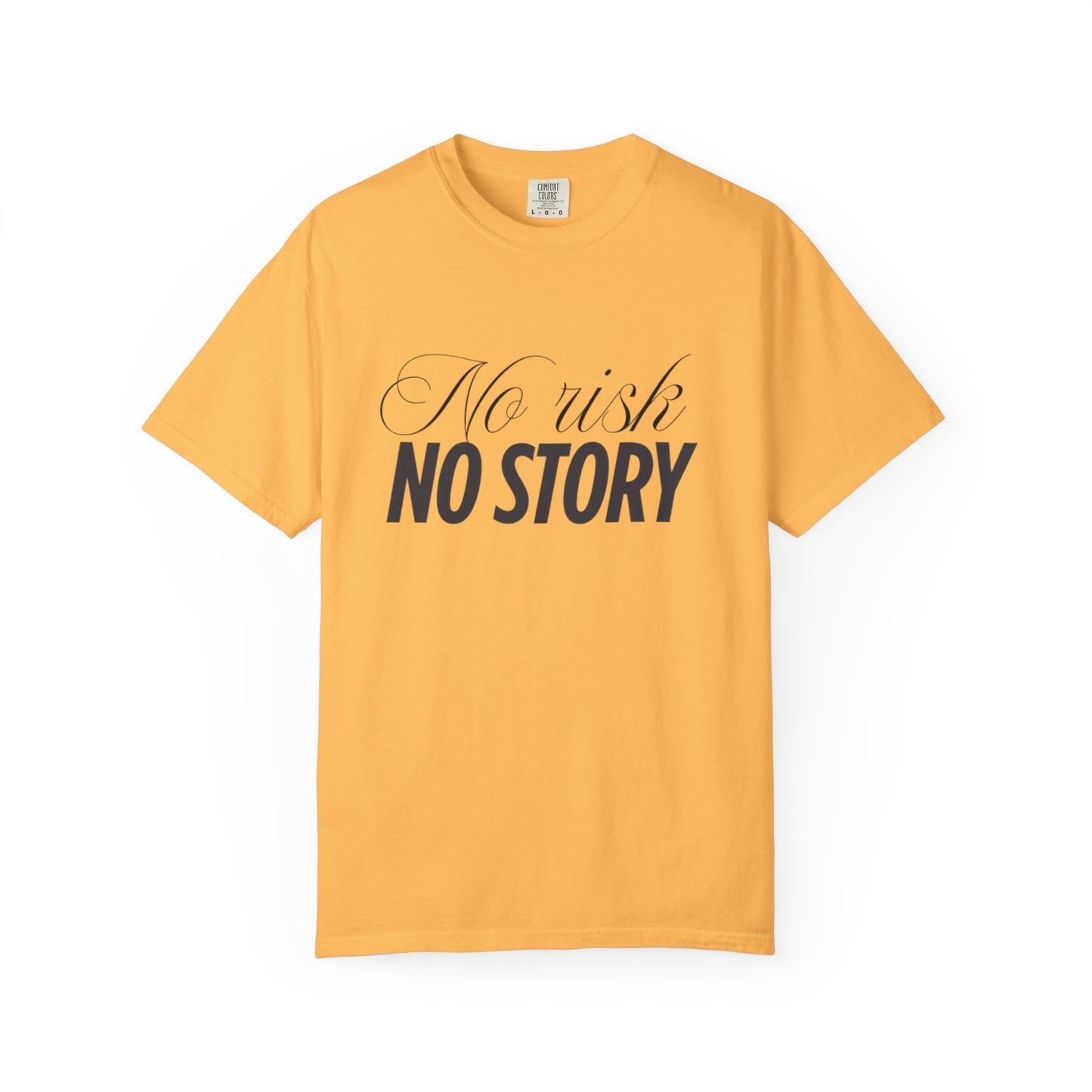 Unisex Garment-Dyed T-shirt - No risk, no story