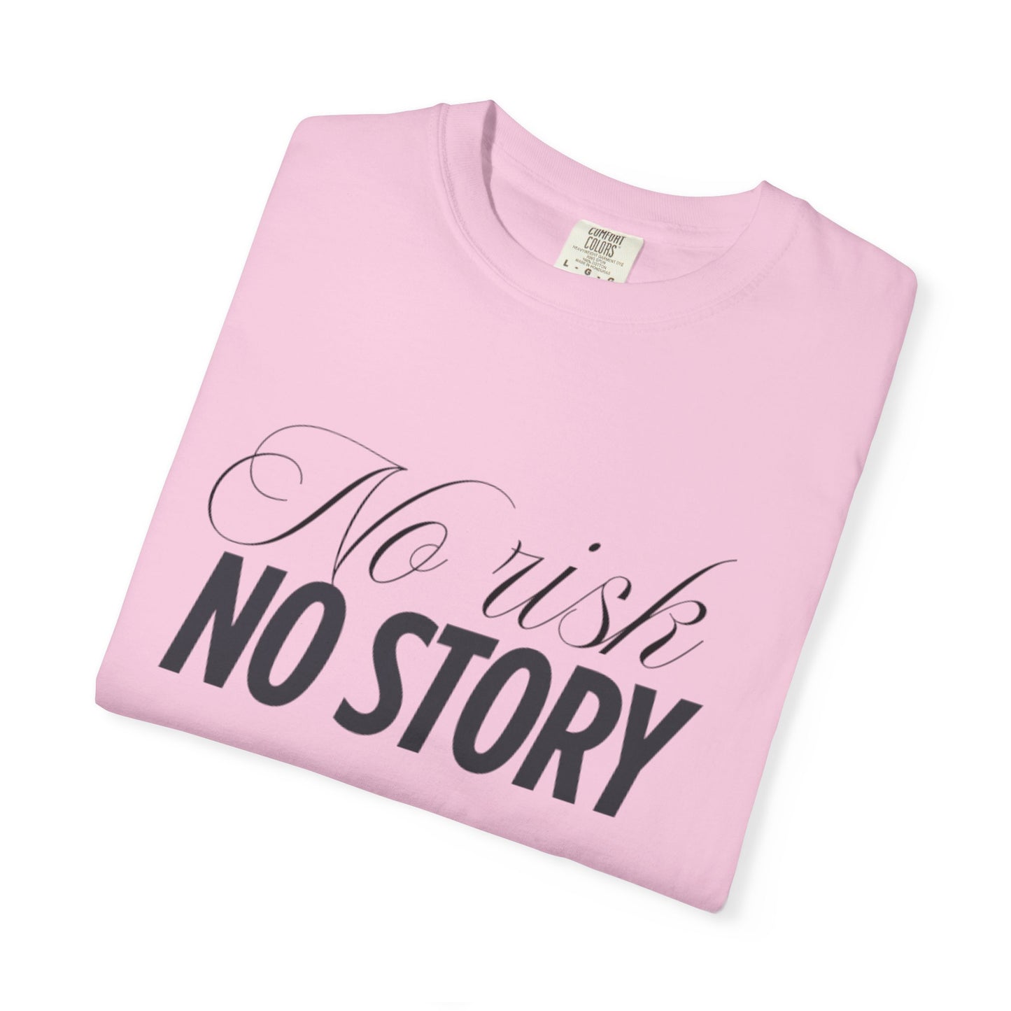 Unisex Garment-Dyed T-shirt - No risk, no story