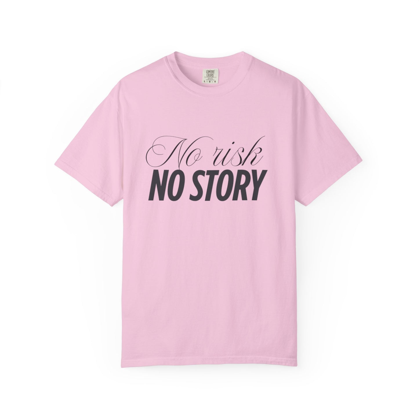 Unisex Garment-Dyed T-shirt - No risk, no story