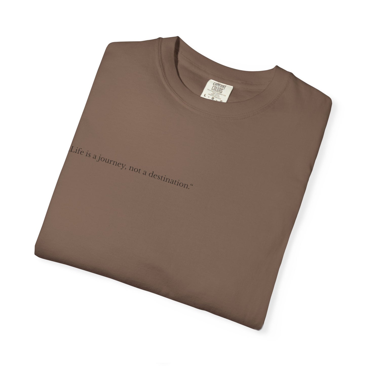 Inspirational Unisex T-Shirt - 'Life is a Journey, Not a Destination'