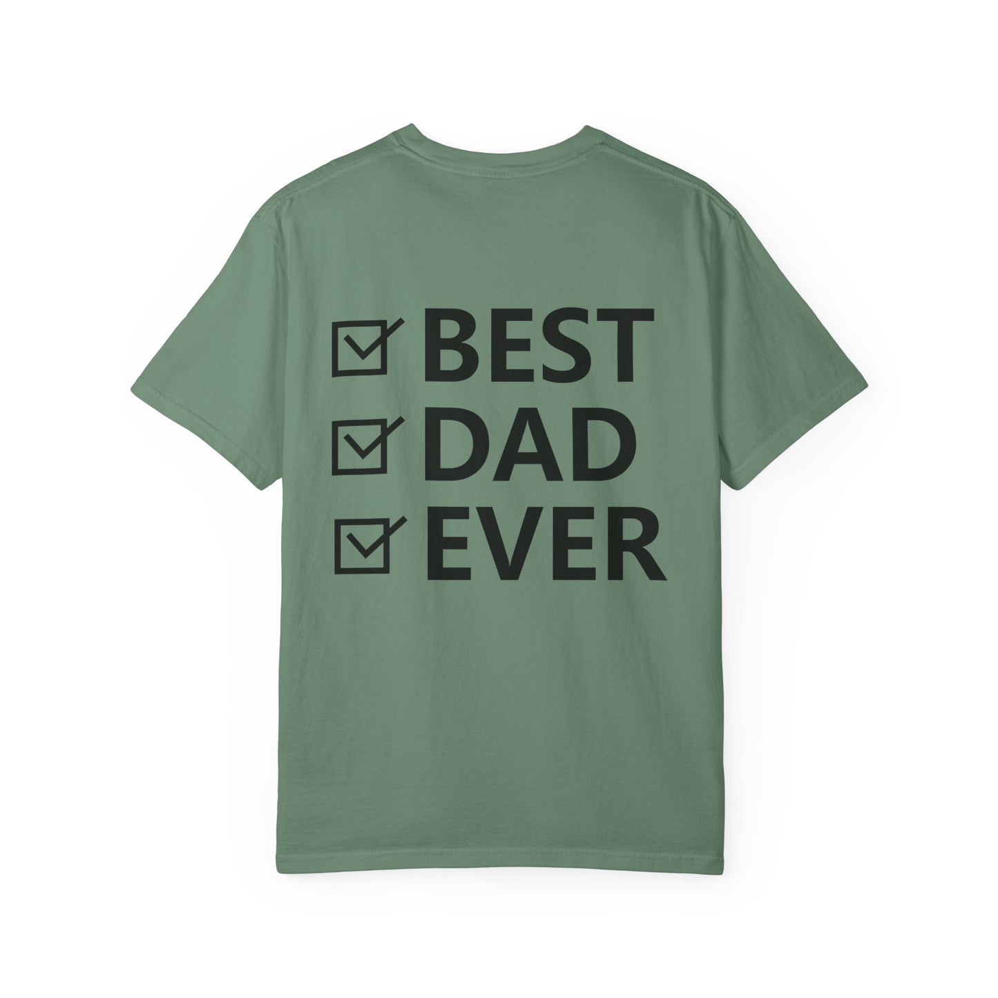 Best Dad Ever Unisex Garment-Dyed T-Shirt