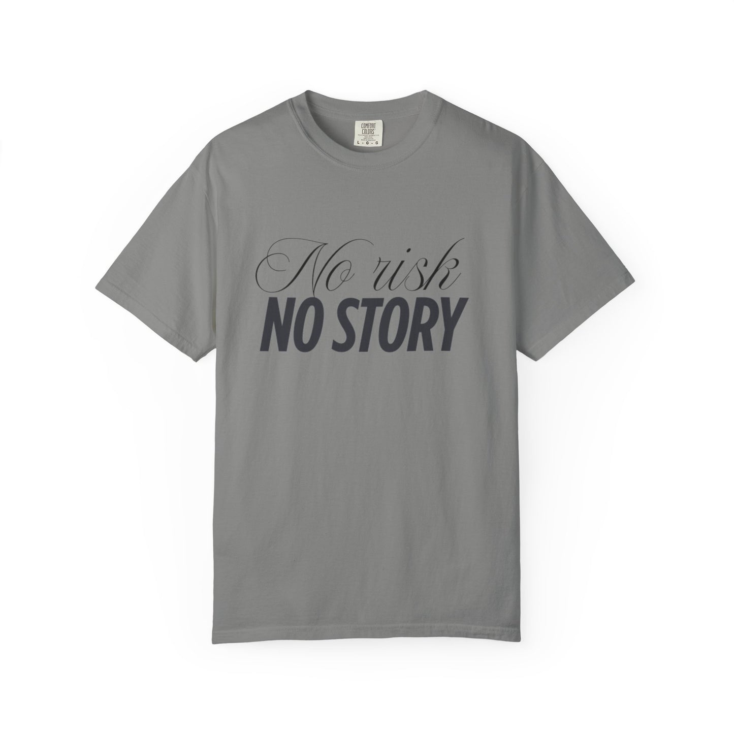 Unisex Garment-Dyed T-shirt - No risk, no story
