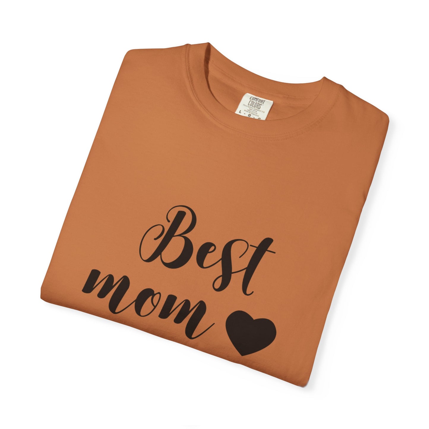 Best Mom Ever T-Shirt, Gift for Mom, Mother's Day Tee, Funny Mom Shirt, Unisex Casual Wear