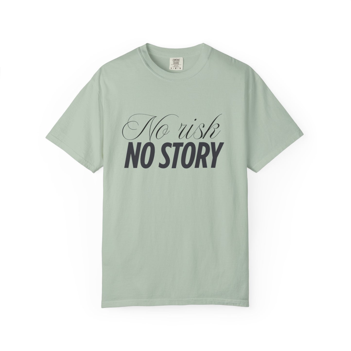 Unisex Garment-Dyed T-shirt - No risk, no story