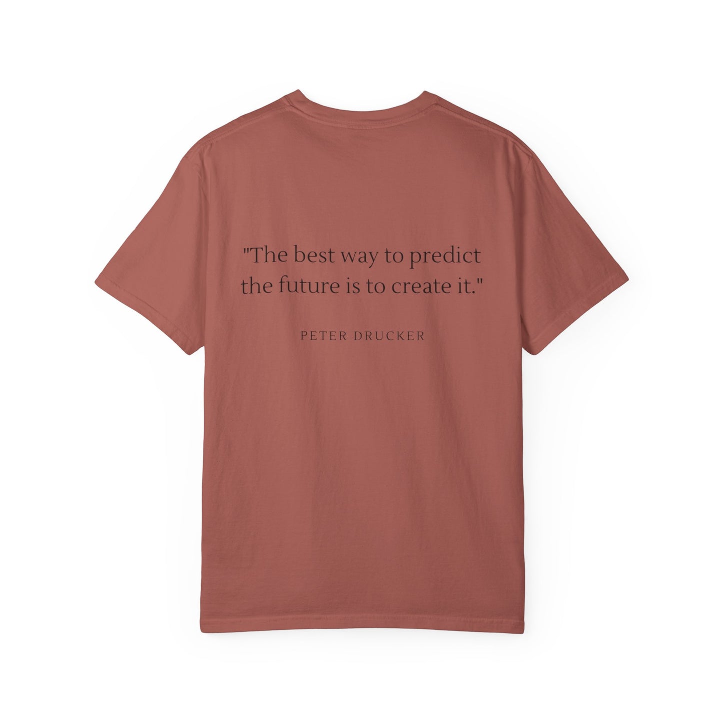 Unisex Garment-Dyed T-shirt - "The best way to predict the future is to create it."