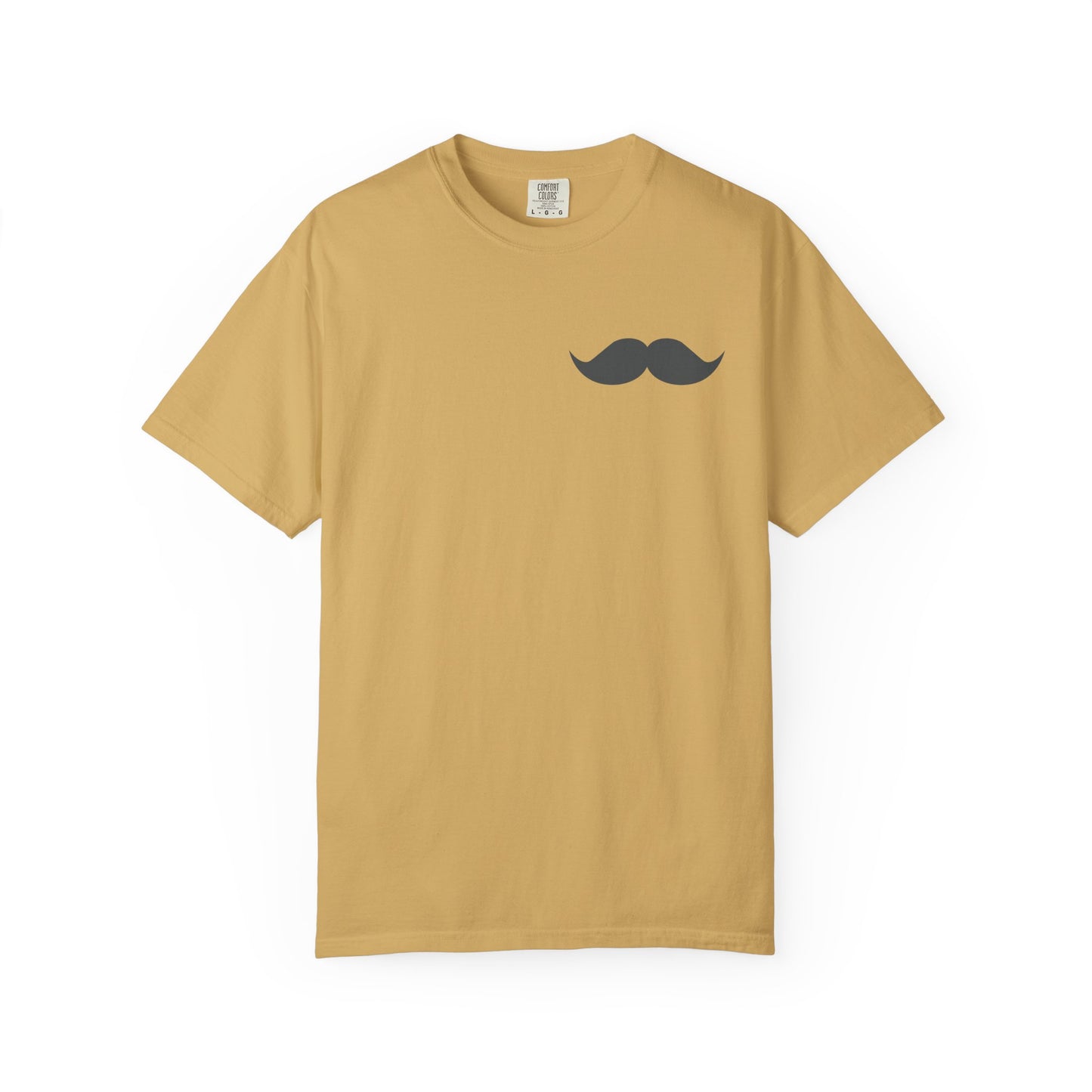 Funny Mustache Unisex Garment-Dyed T-Shirt - Perfect for Gifts and Celebrations Fathers Day