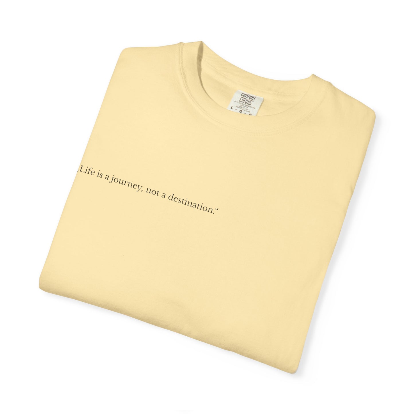 Inspirational Unisex T-Shirt - 'Life is a Journey, Not a Destination'