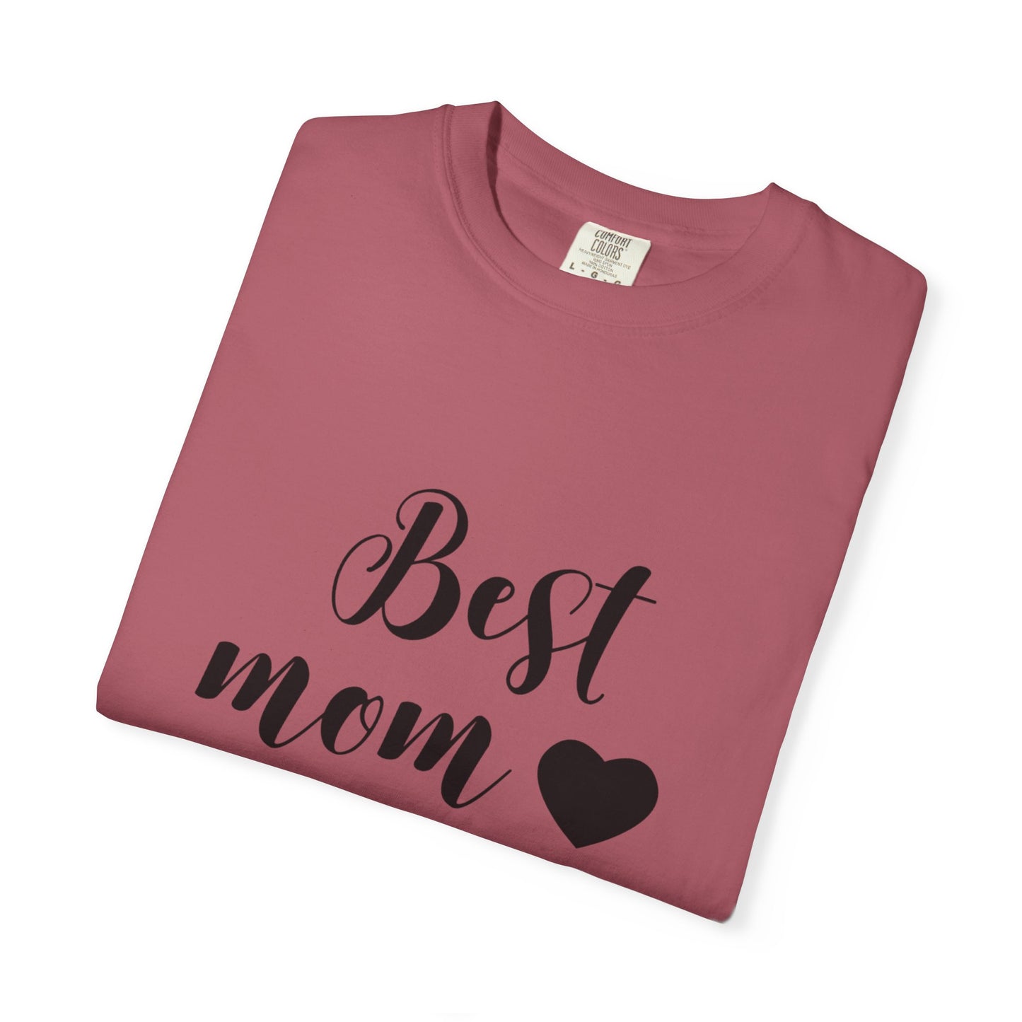 Best Mom Ever T-Shirt, Gift for Mom, Mother's Day Tee, Funny Mom Shirt, Unisex Casual Wear