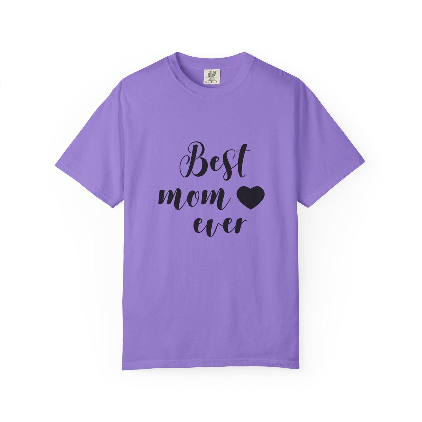Best Mom Ever T-Shirt, Gift for Mom, Mother's Day Tee, Funny Mom Shirt, Unisex Casual Wear