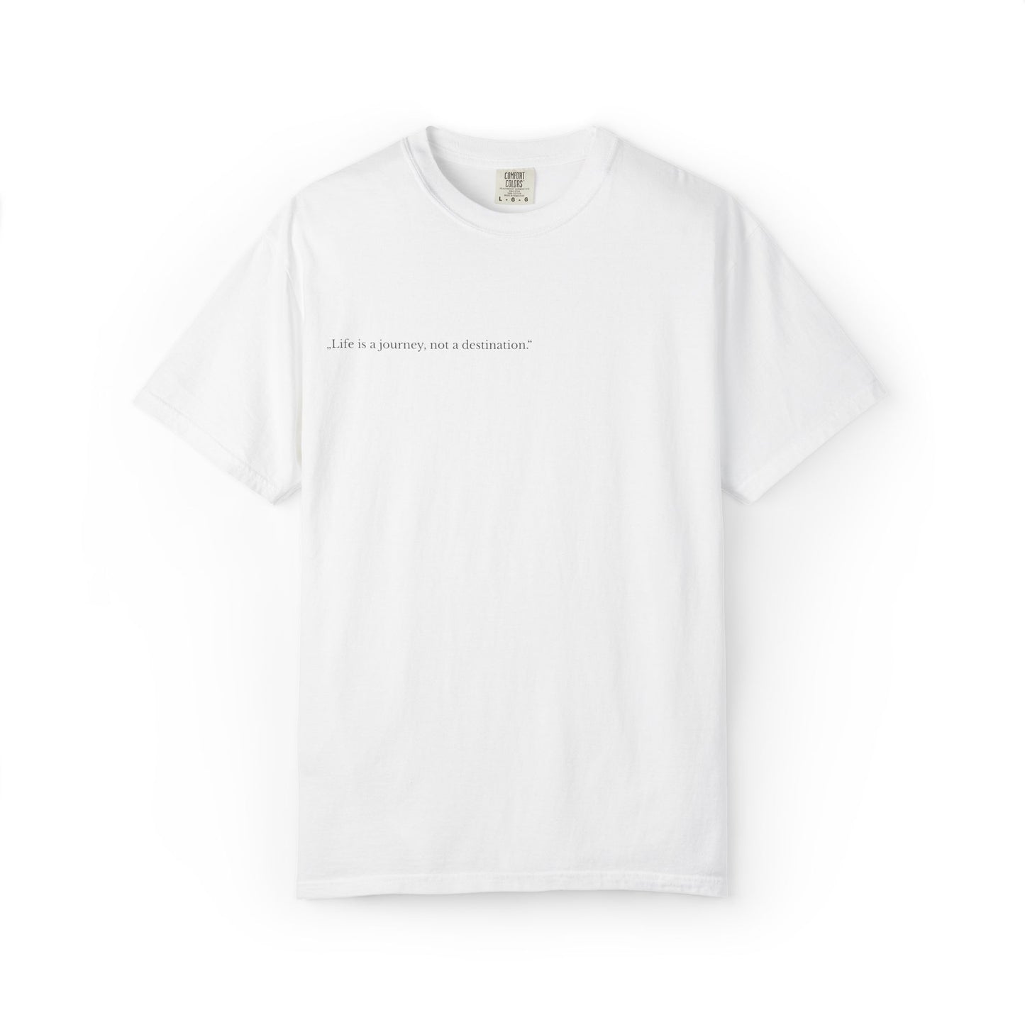 Inspirational Unisex T-Shirt - 'Life is a Journey, Not a Destination'